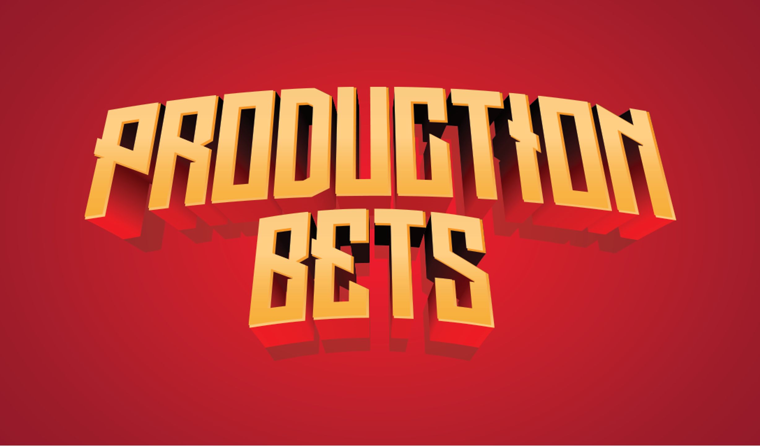 Production Bets