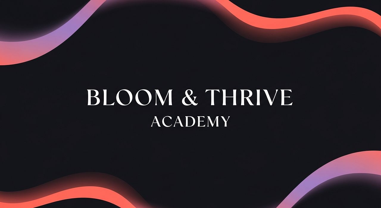 Bloom and Thrive Now