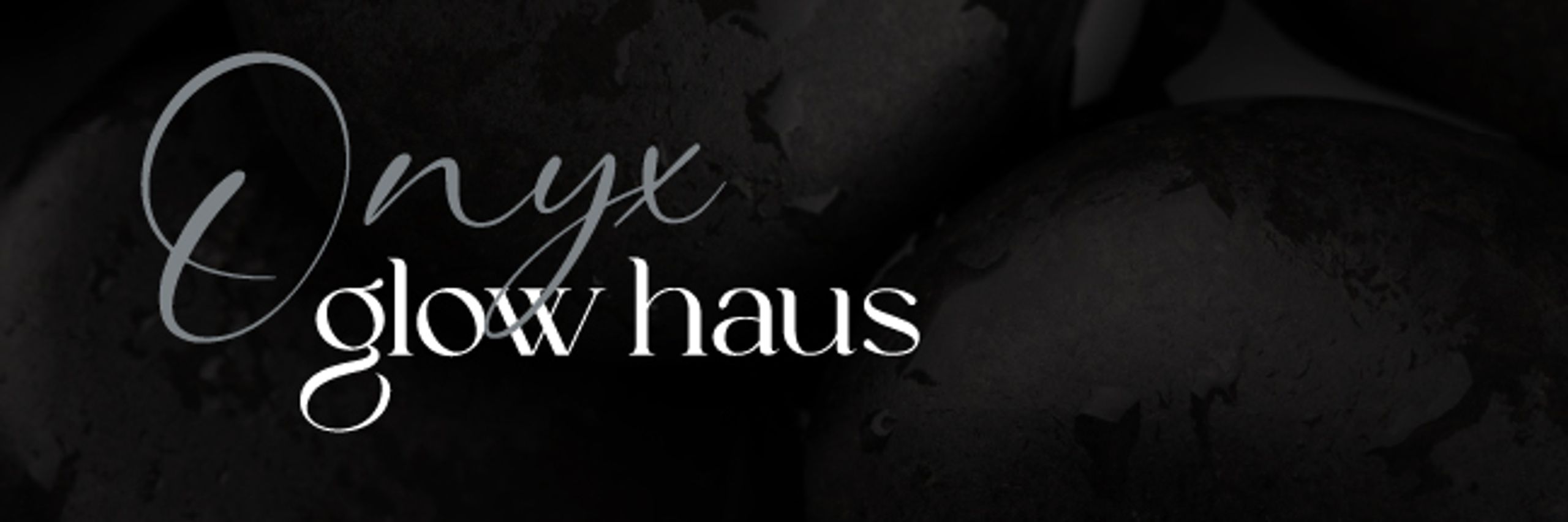 Onyx Glow Haus
