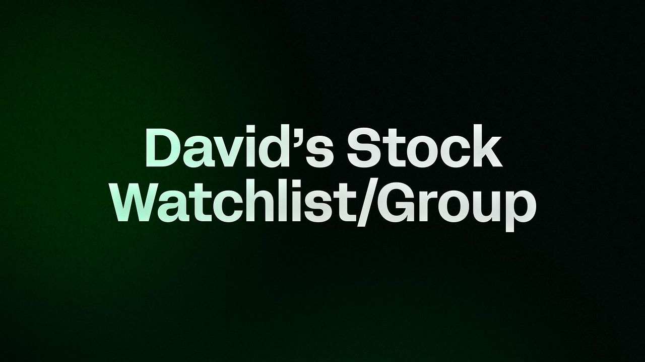 David’s Stock Watchlist/Group