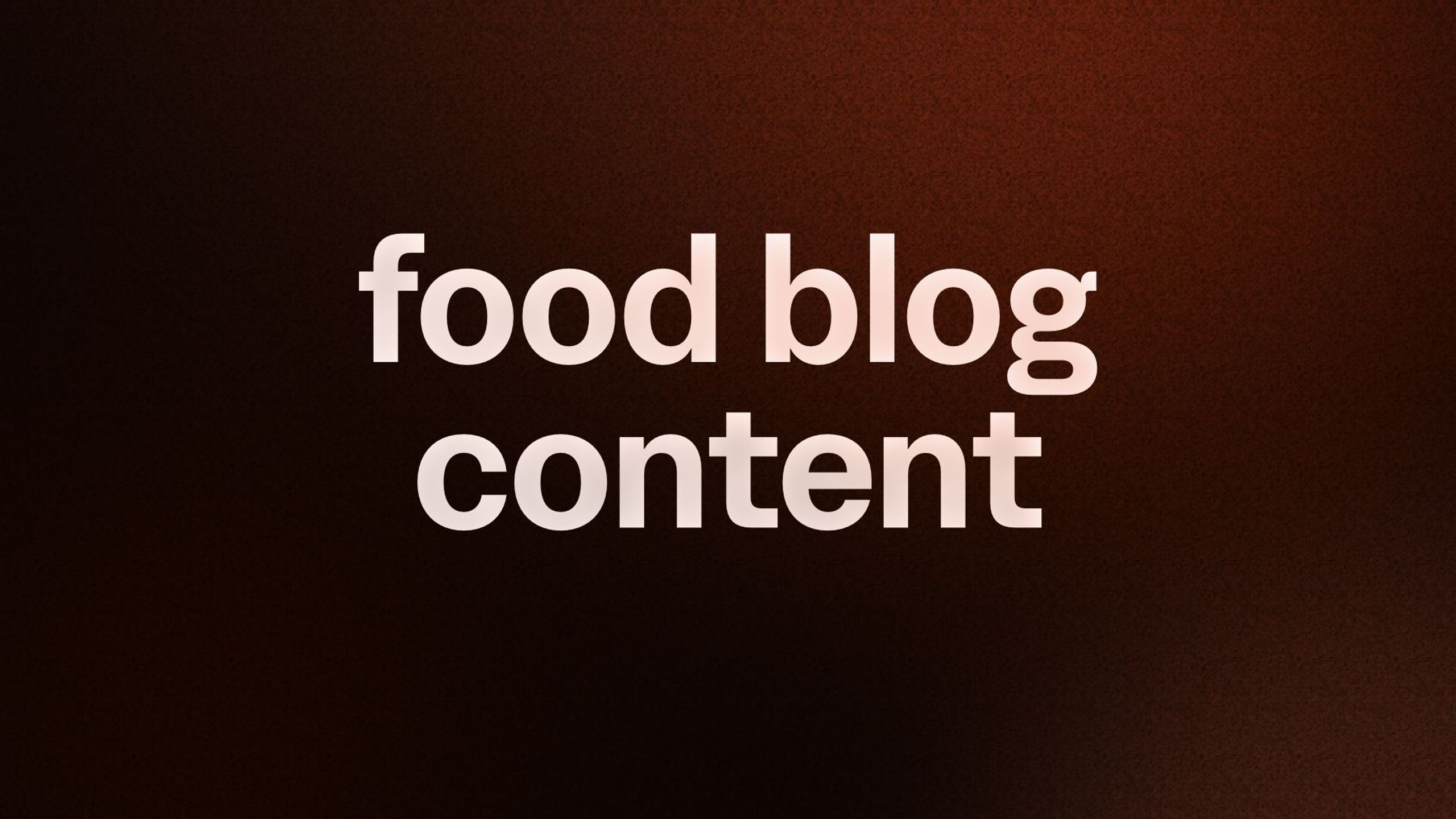 food blog content