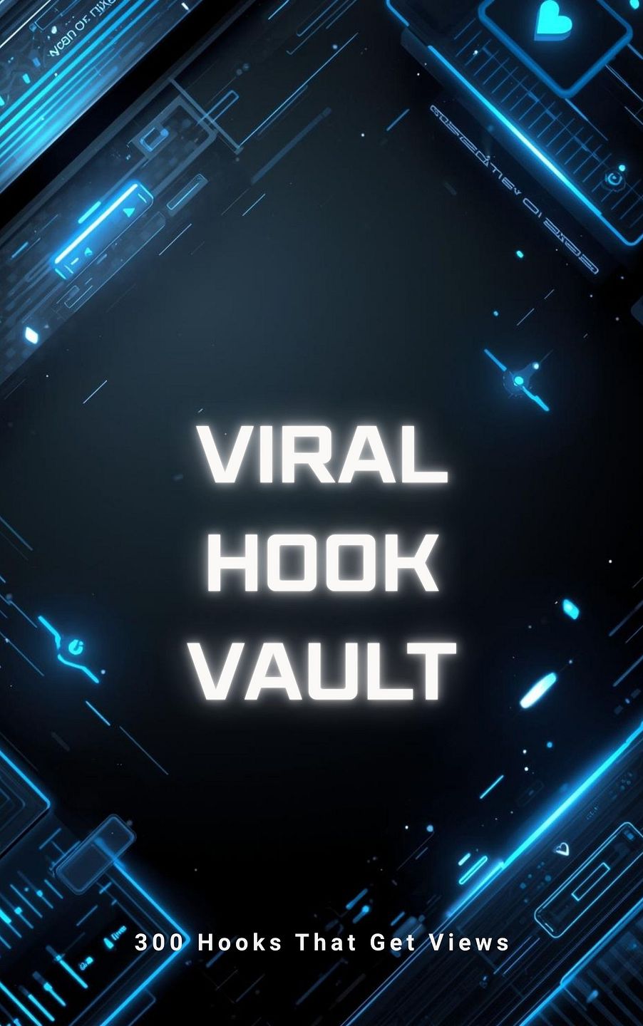 Hook Vault : 300 Hooks That Get Views