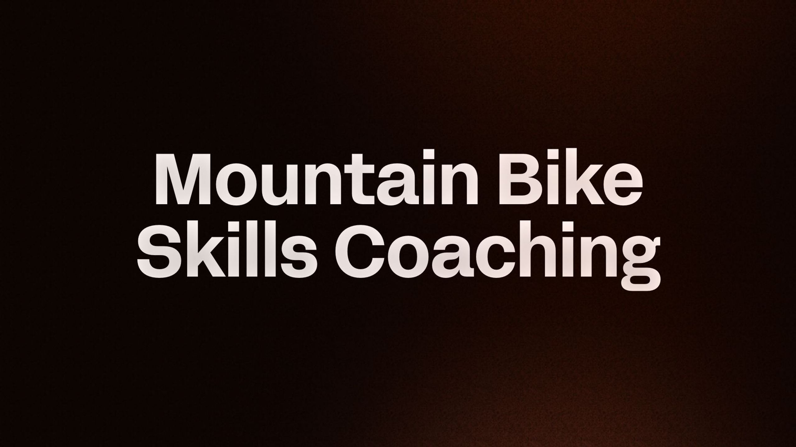 Mountain Bike Skills Coaching