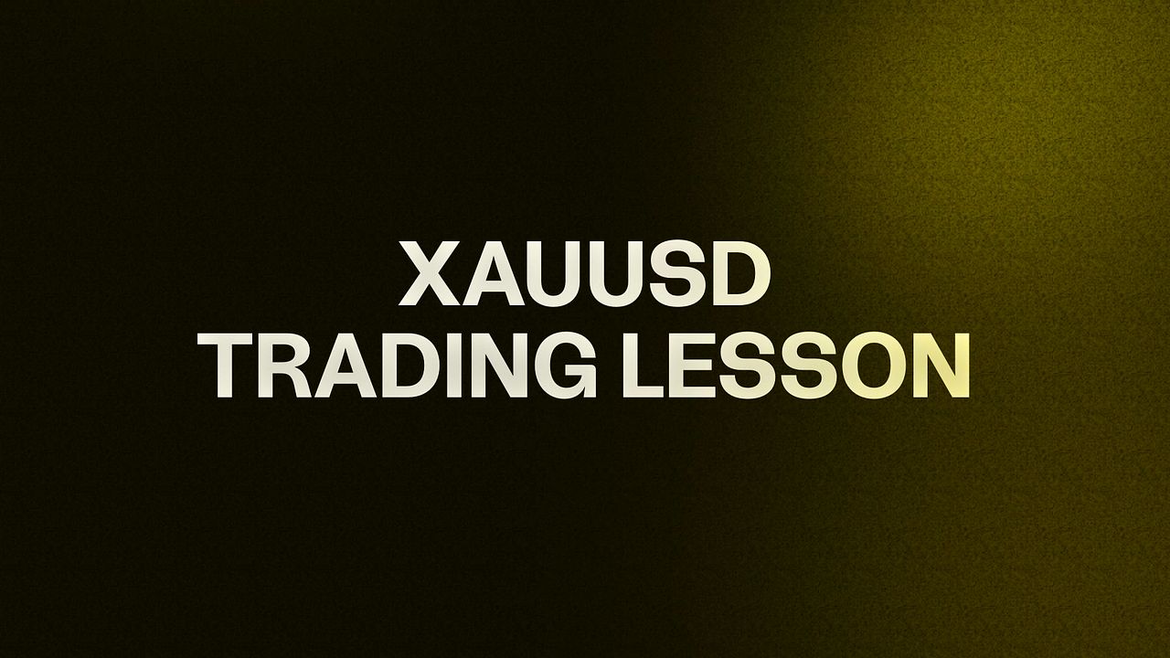 XAUUSD TRADING LESSON