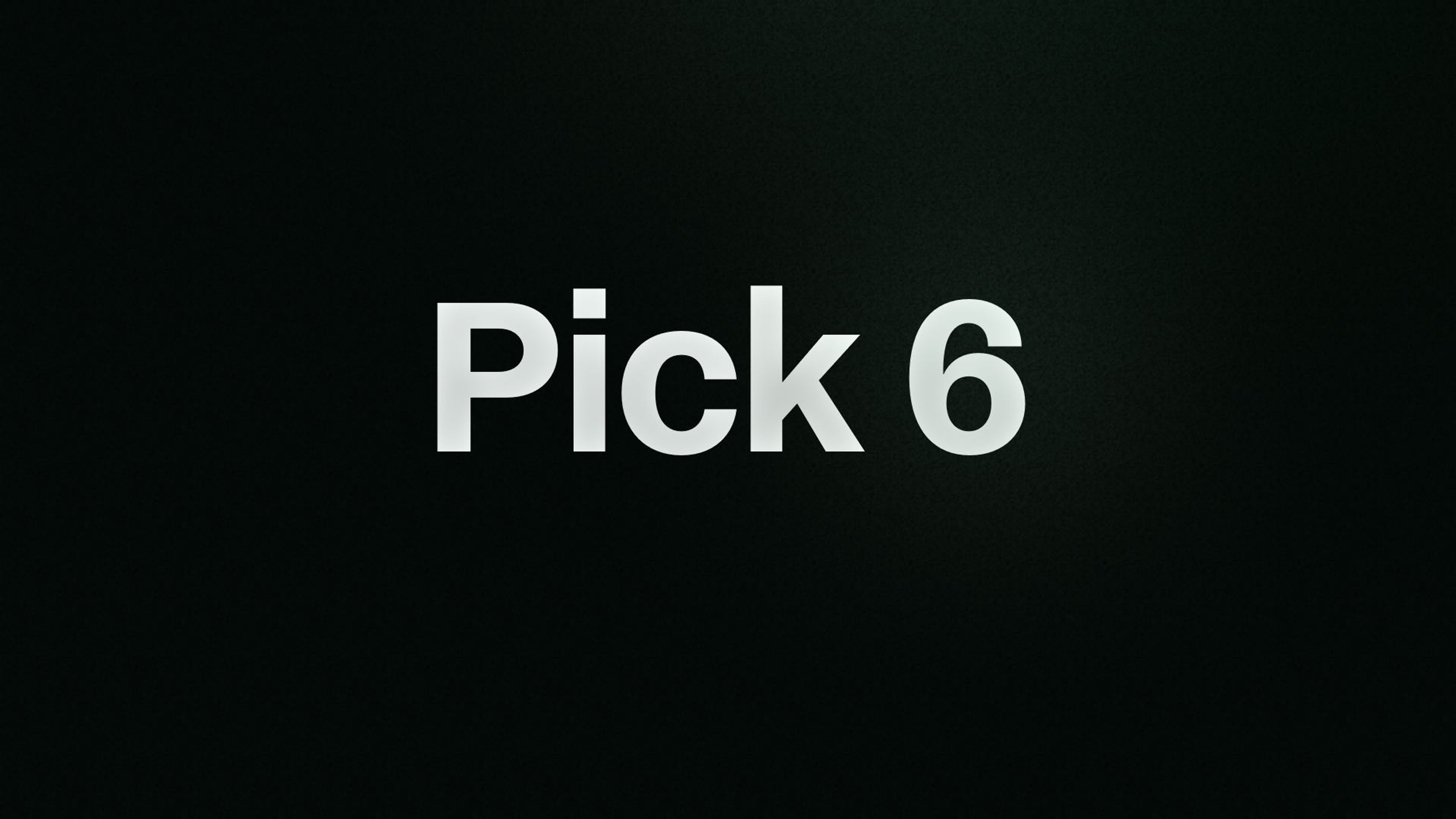 Pick 6