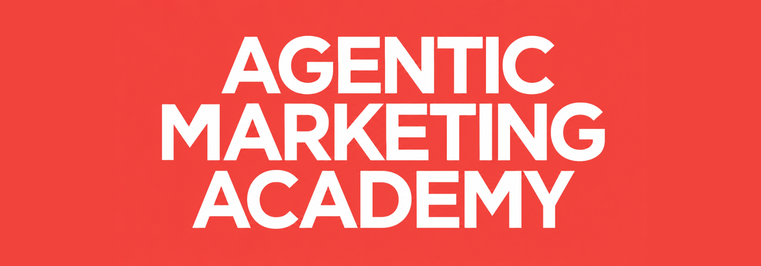 Agentic Marketing Academy