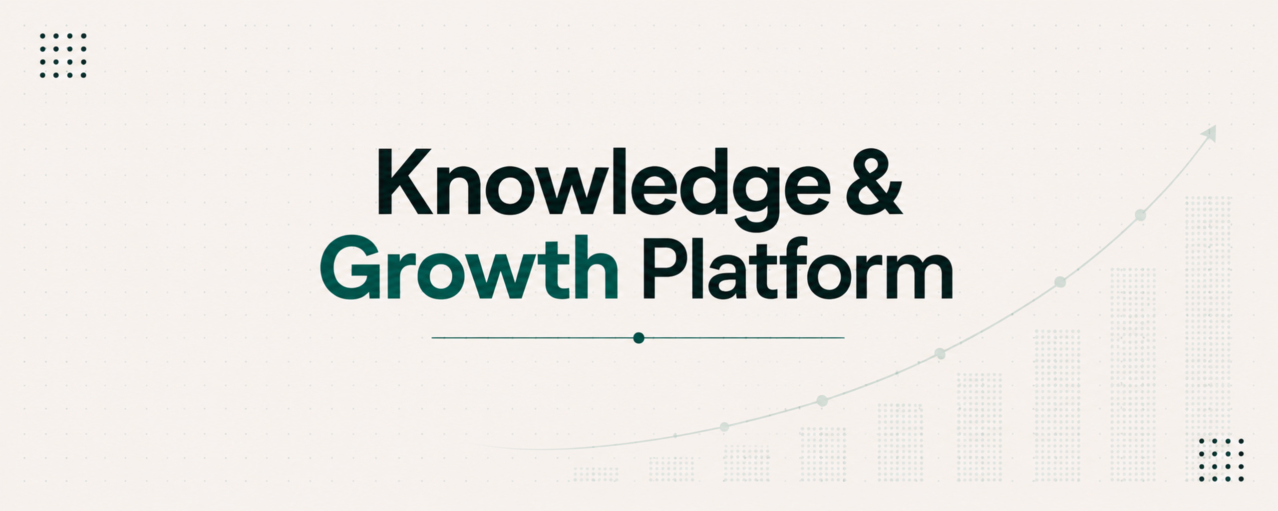 Knowledge & Growth Platform