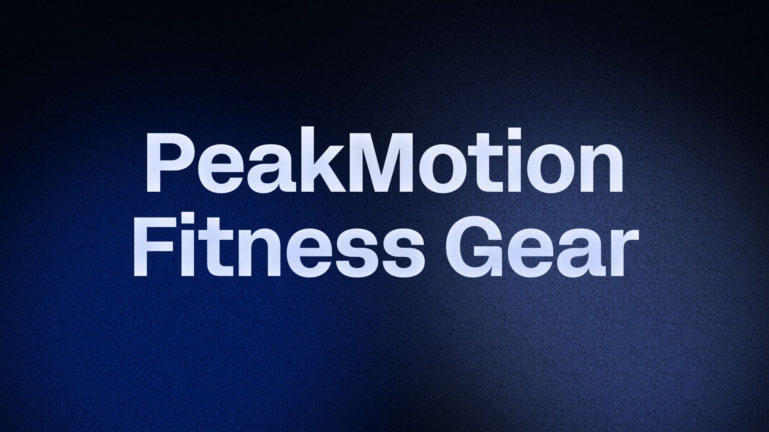 PeakMotion Fitness Gear