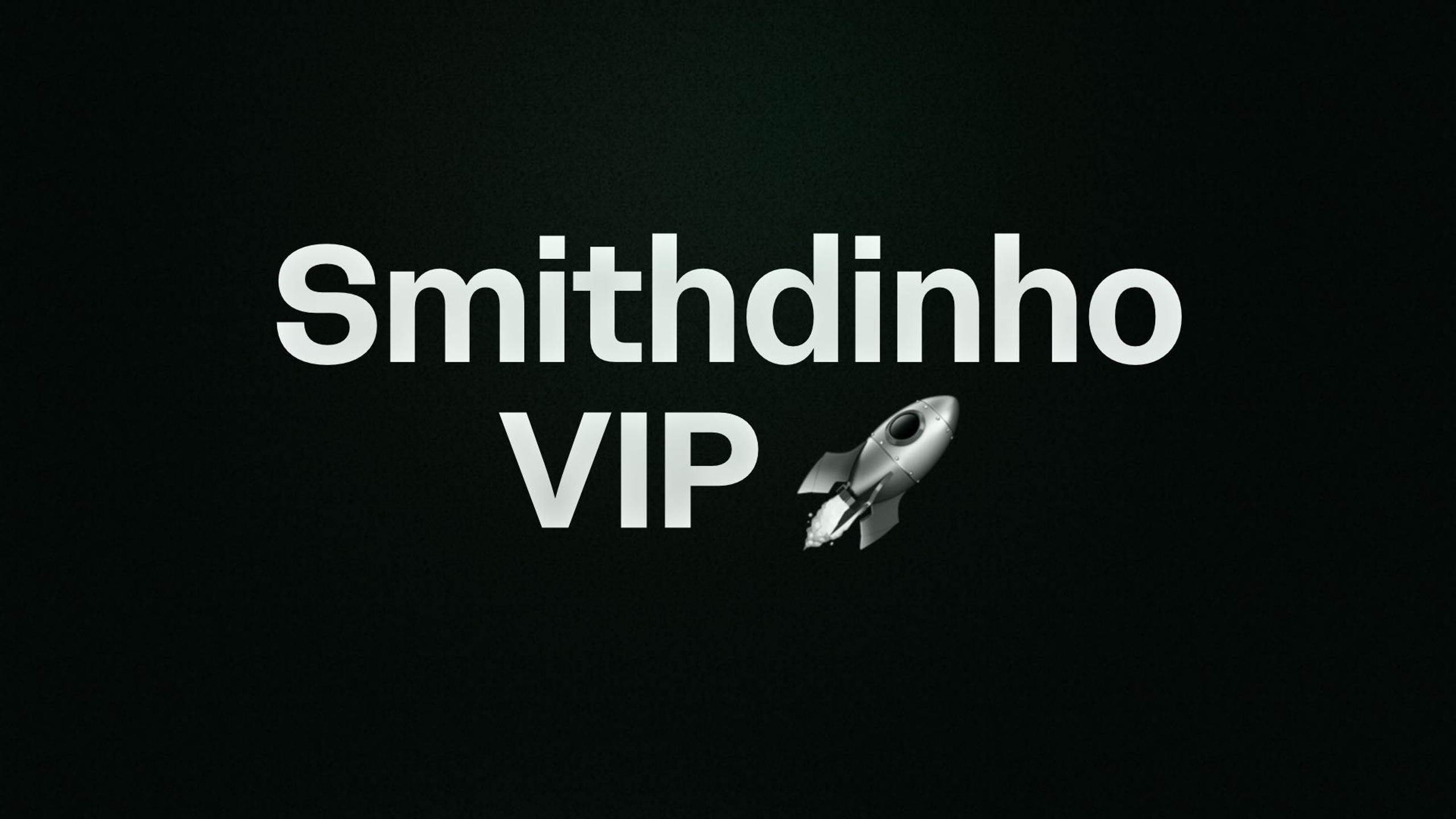 Smithdinho VIP 🚀