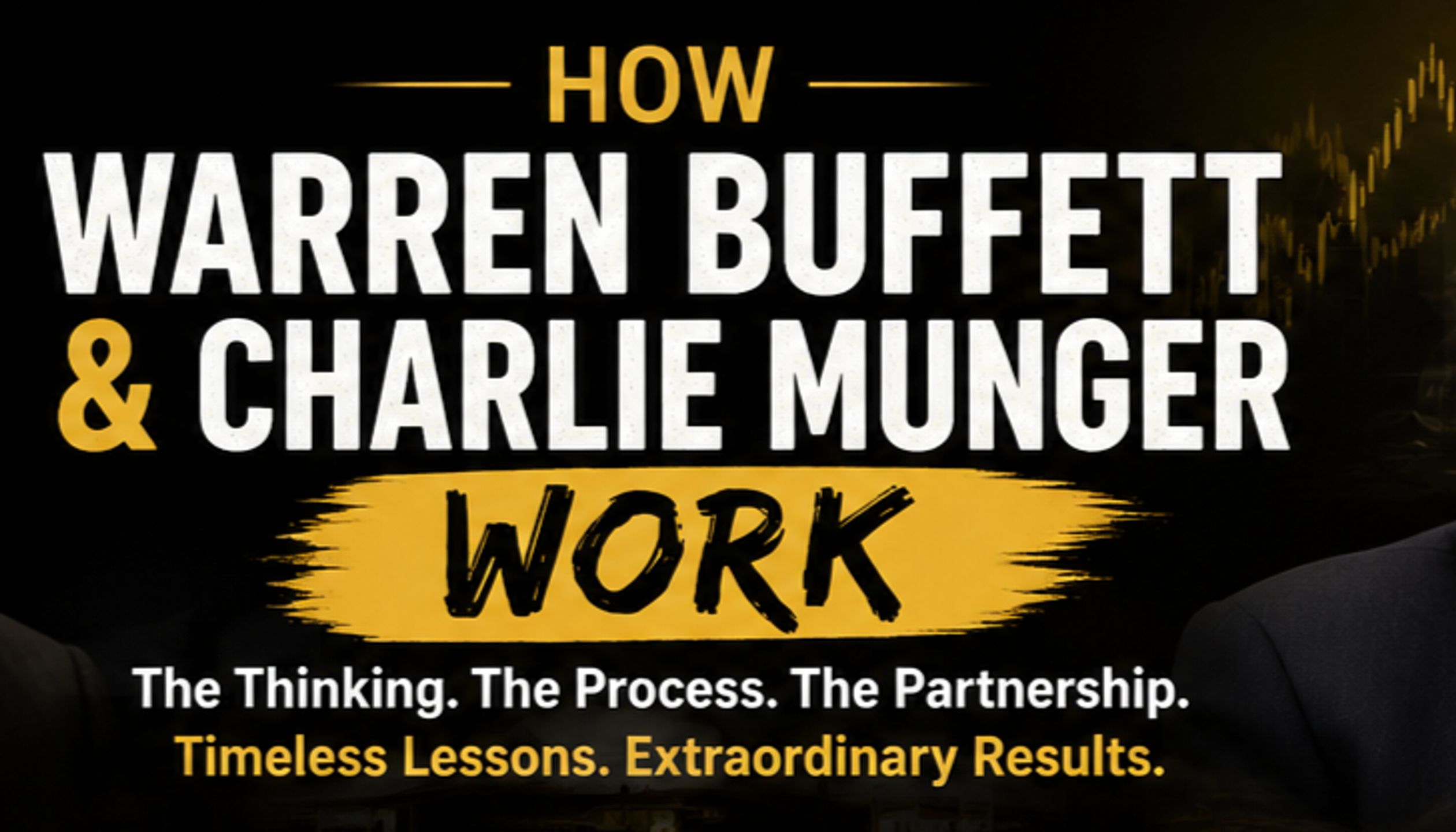HOW WARREN BUFFETT N CHARLIE MUNGER WORK