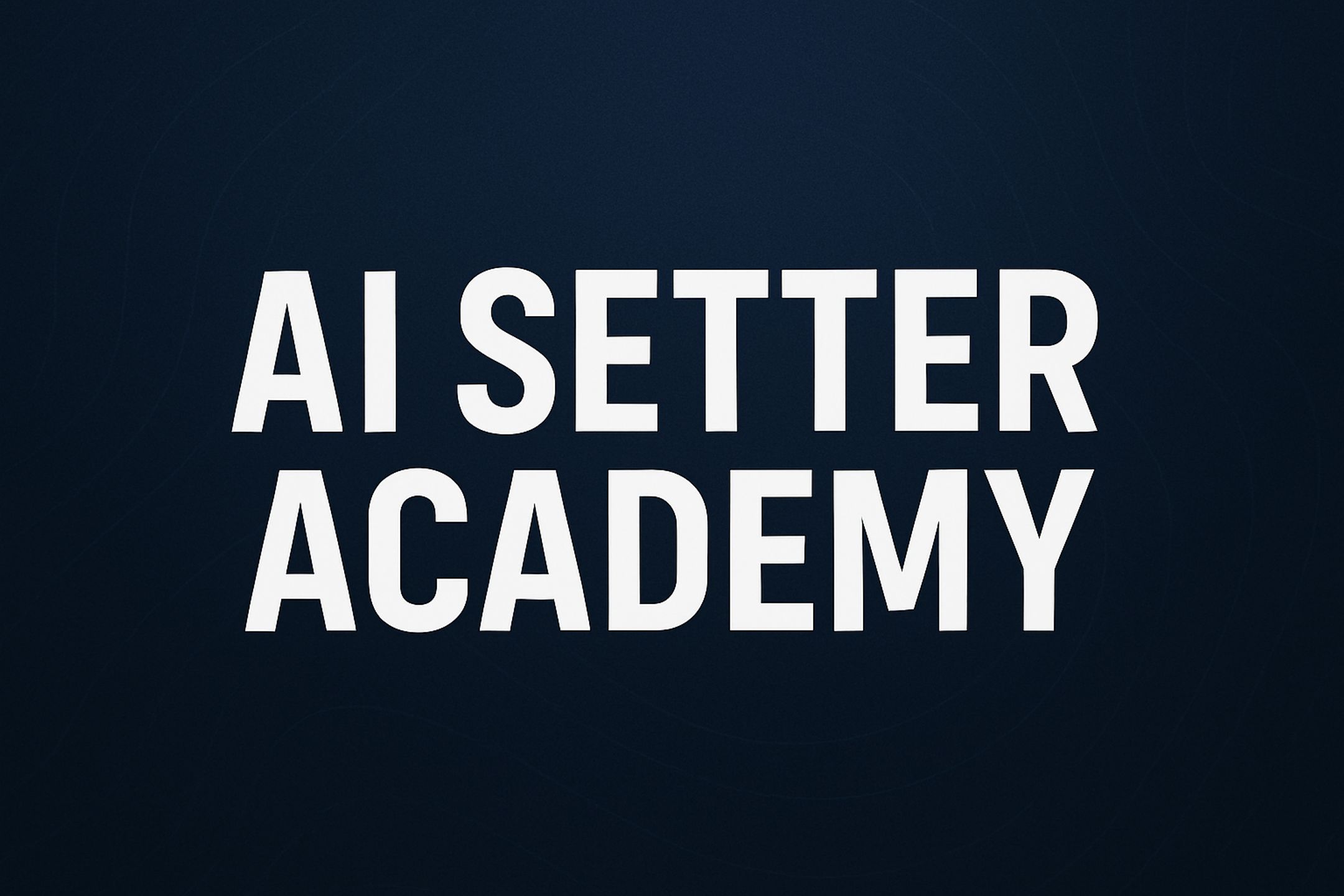 AI Setter Academy