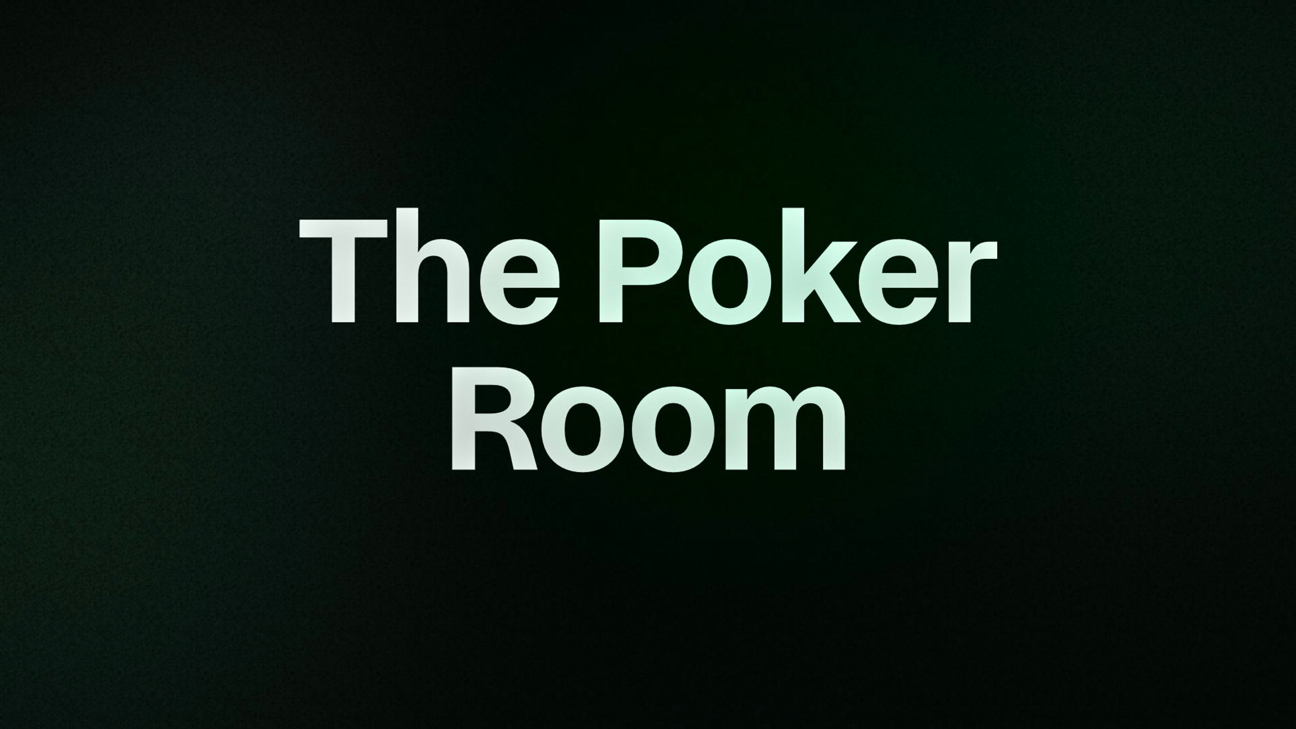 The Poker Room