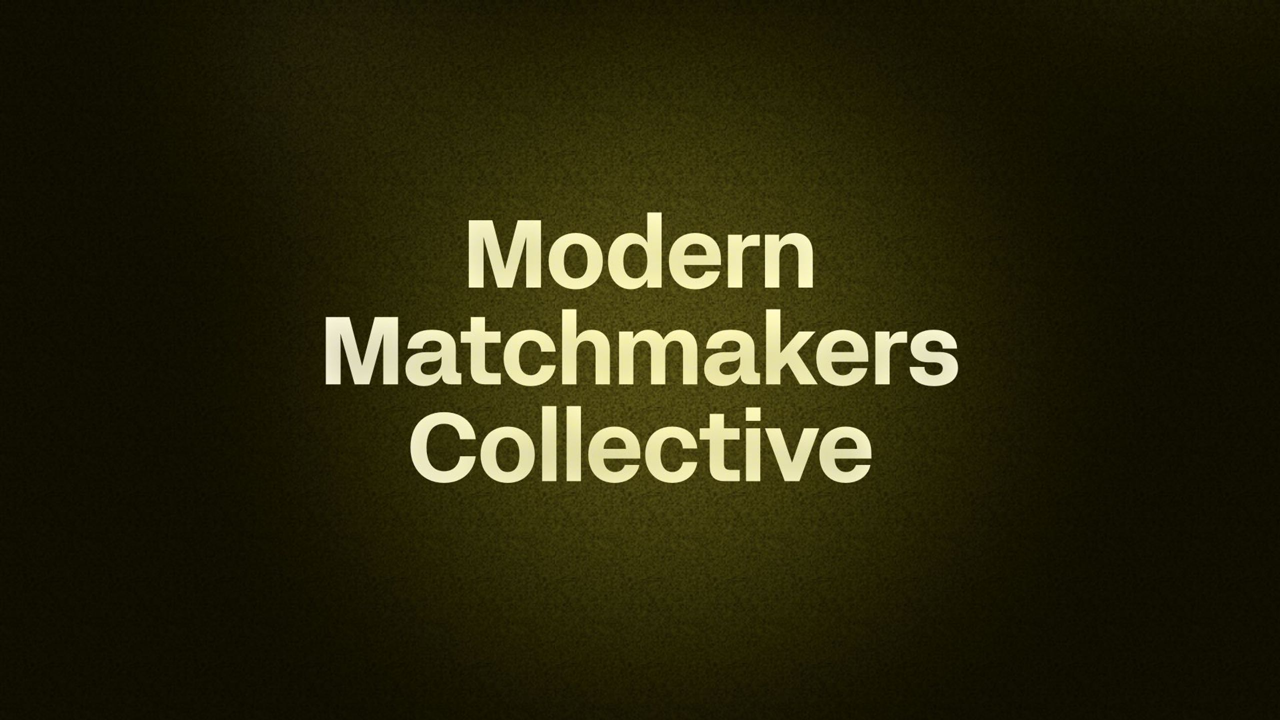 Modern Matchmakers Collective