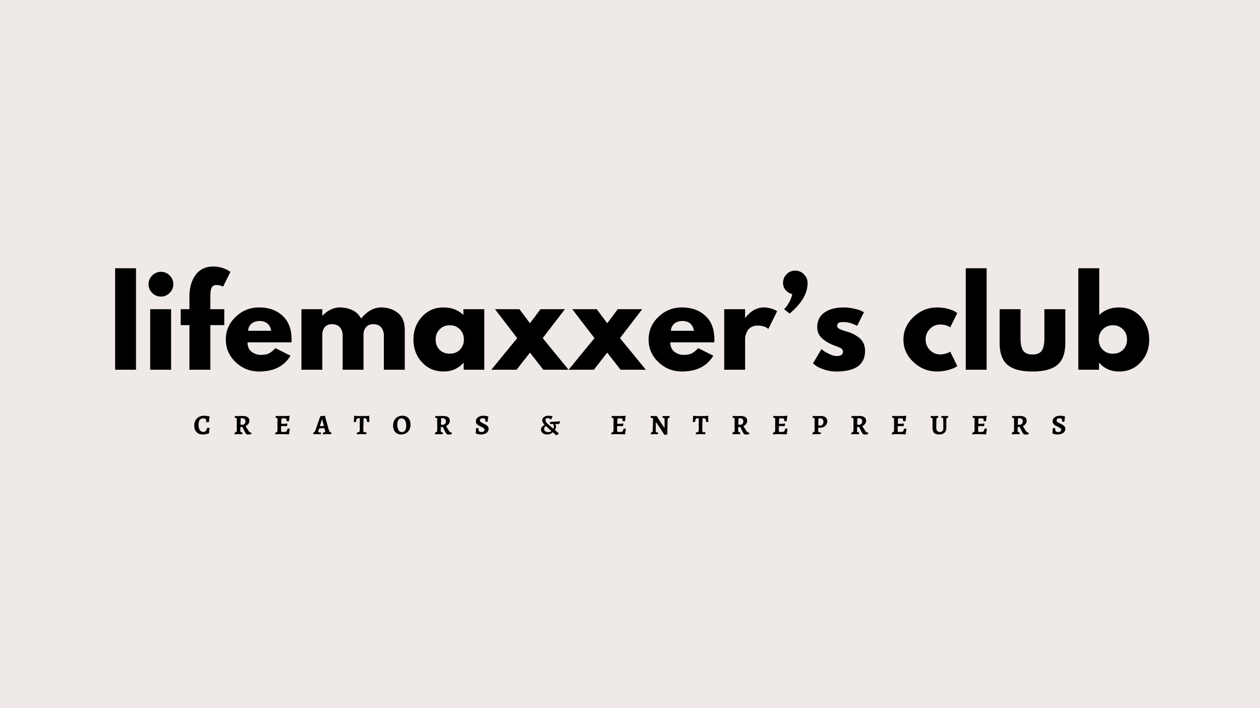 LifeMaXXER's CLUB