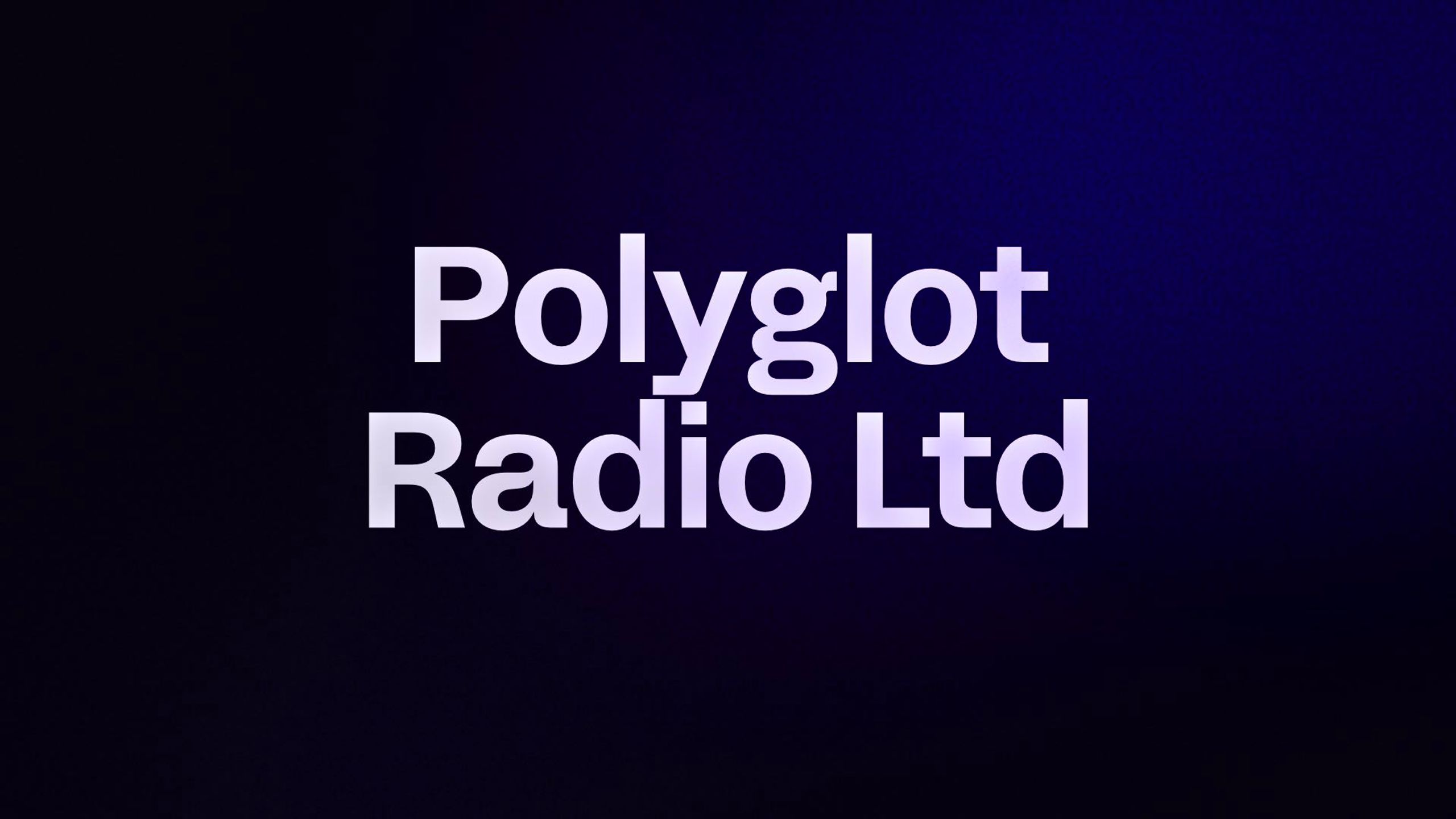 Polyglot Radio Ltd