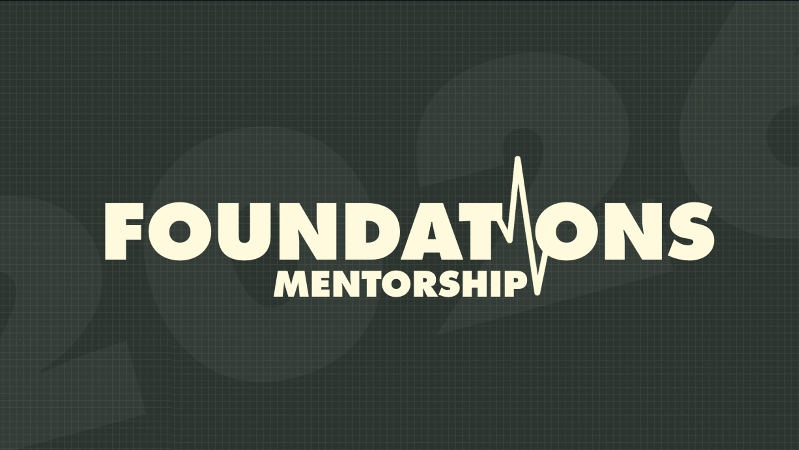 Foundations Mentorship