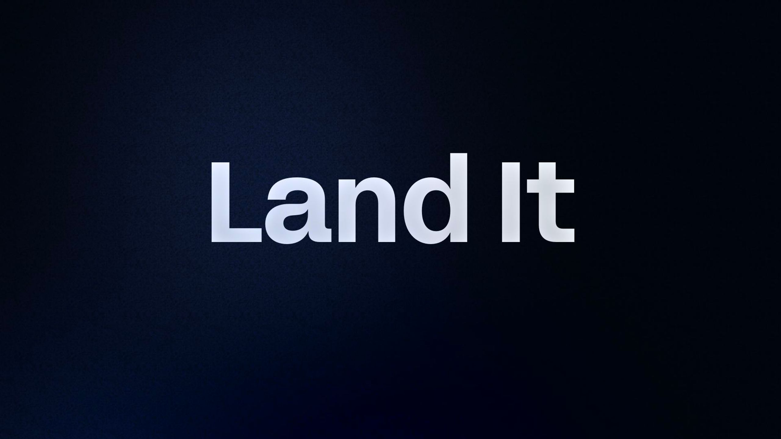 Land It