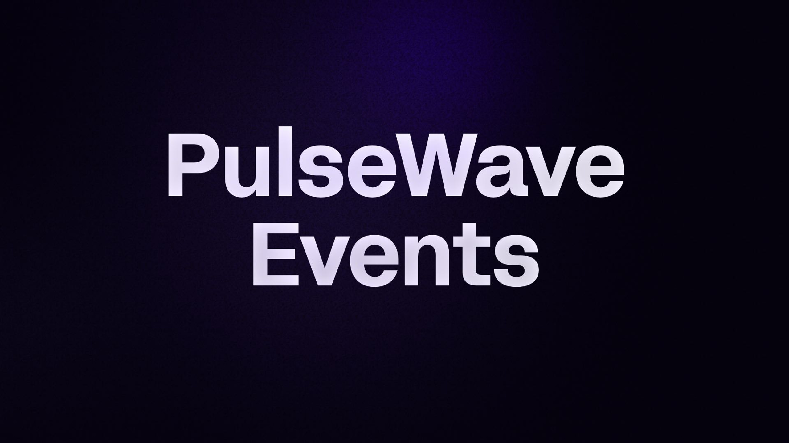 PulseWave Events 