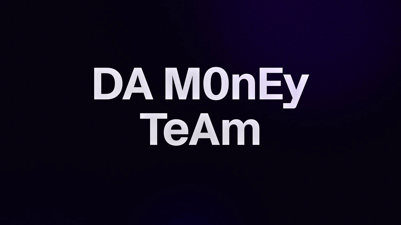 DA M0nEy TeAm
