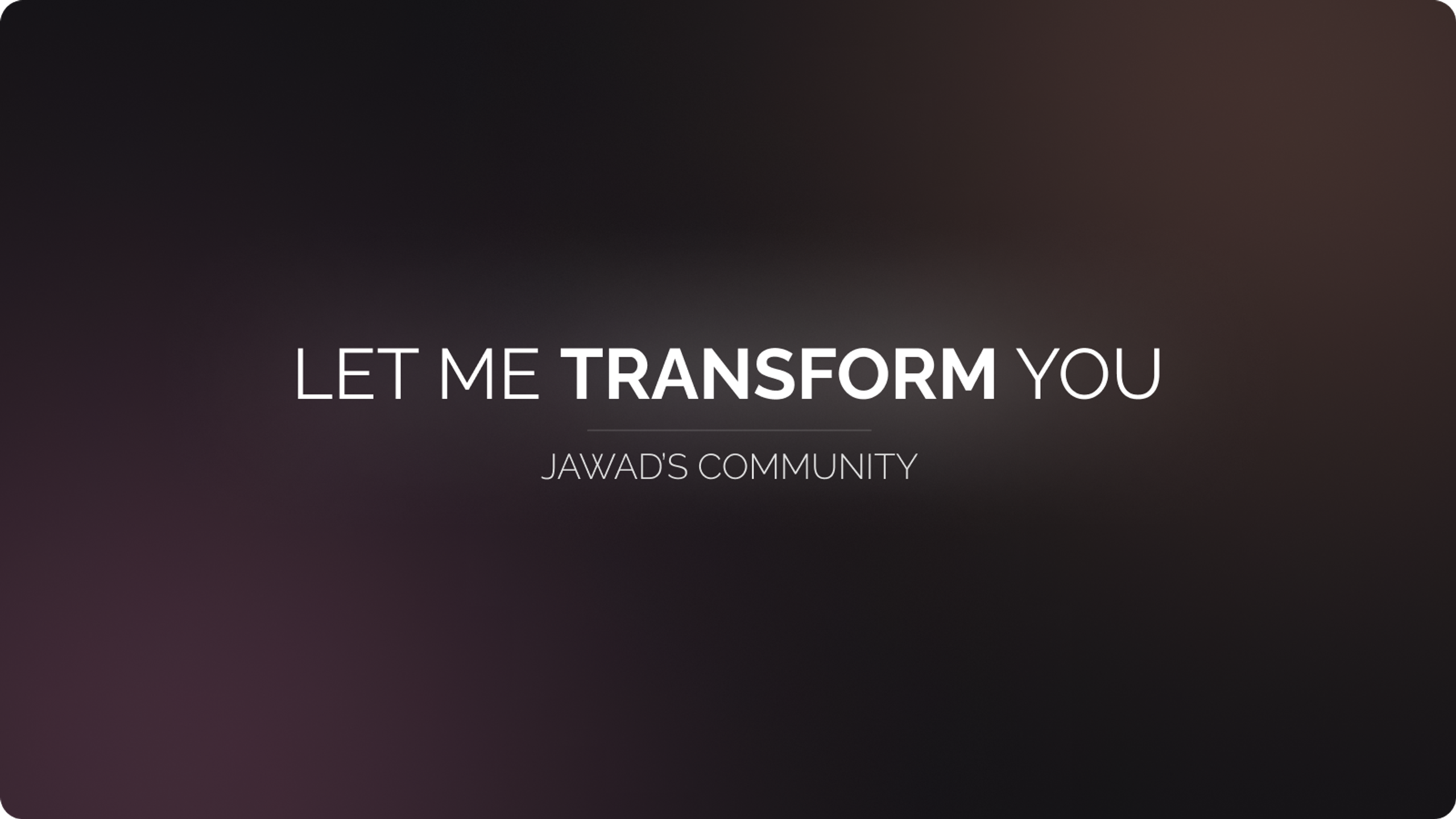 J's community - Let me transform you!