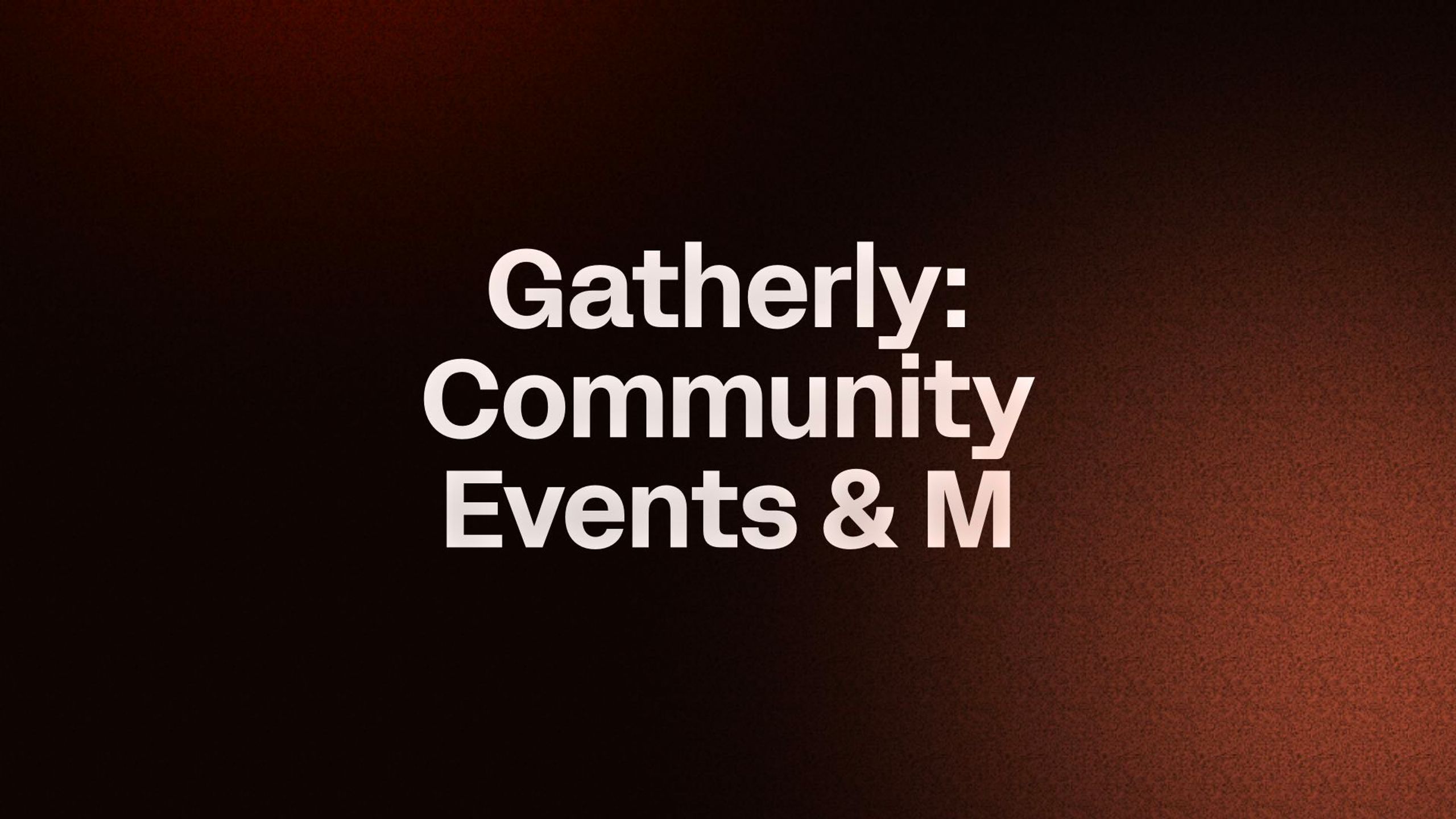 Gatherly: Community Events & M