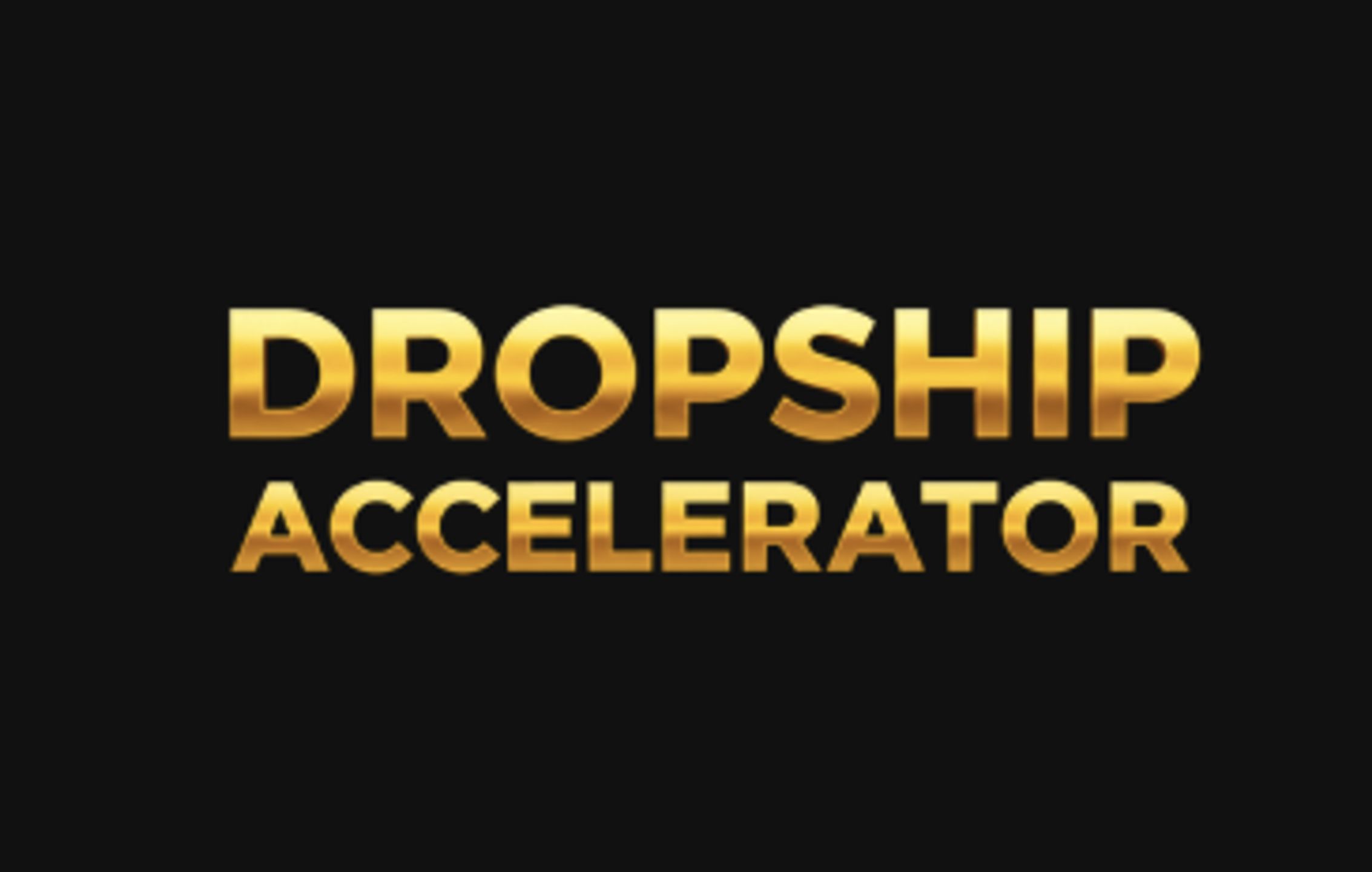 DROPSHIP ACCELERATOR