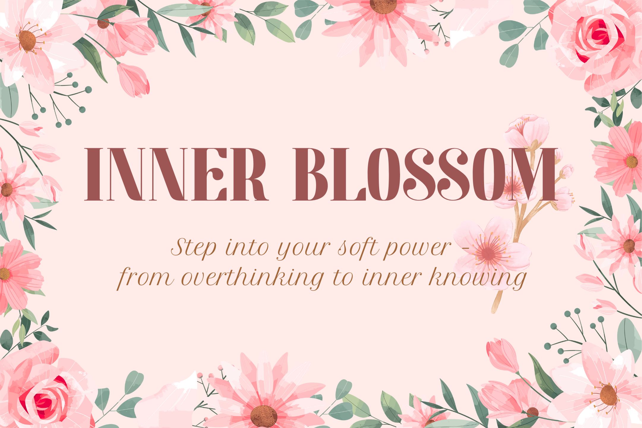 Inner Blossom