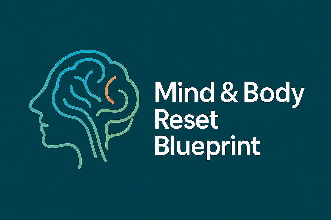 Mind & Body Reset Blueprint