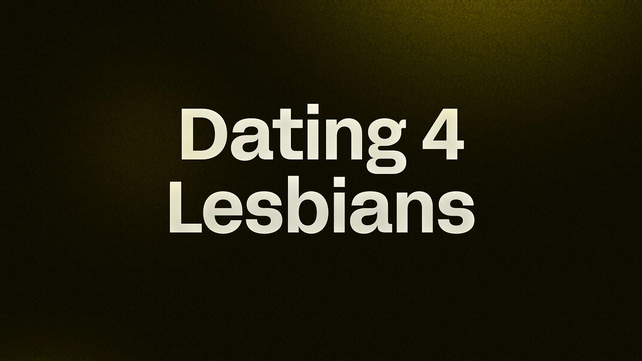 Dating 4 Lesbians
