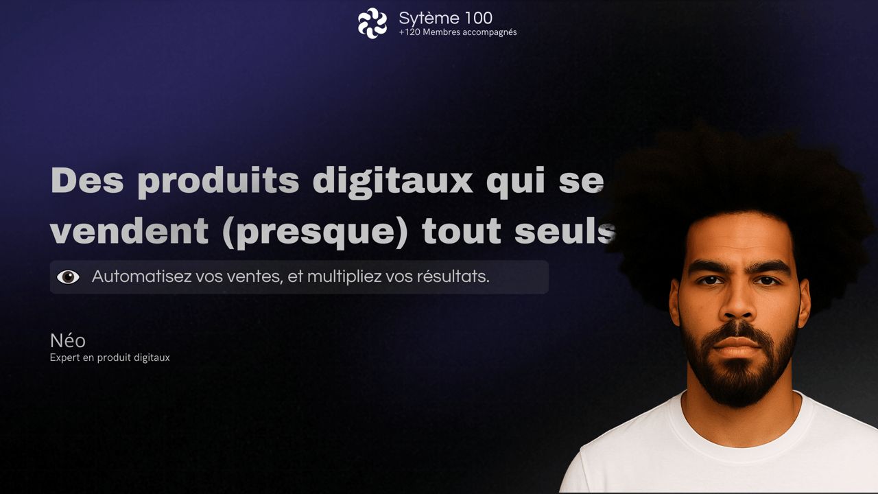 Le système 100