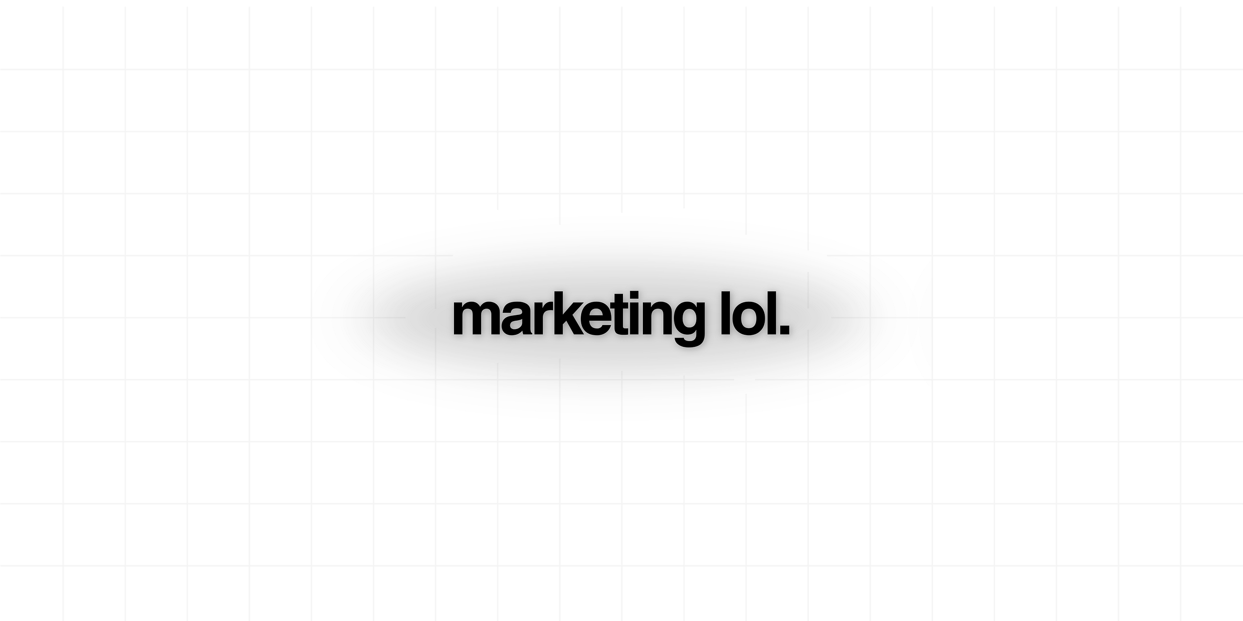marketing lol.