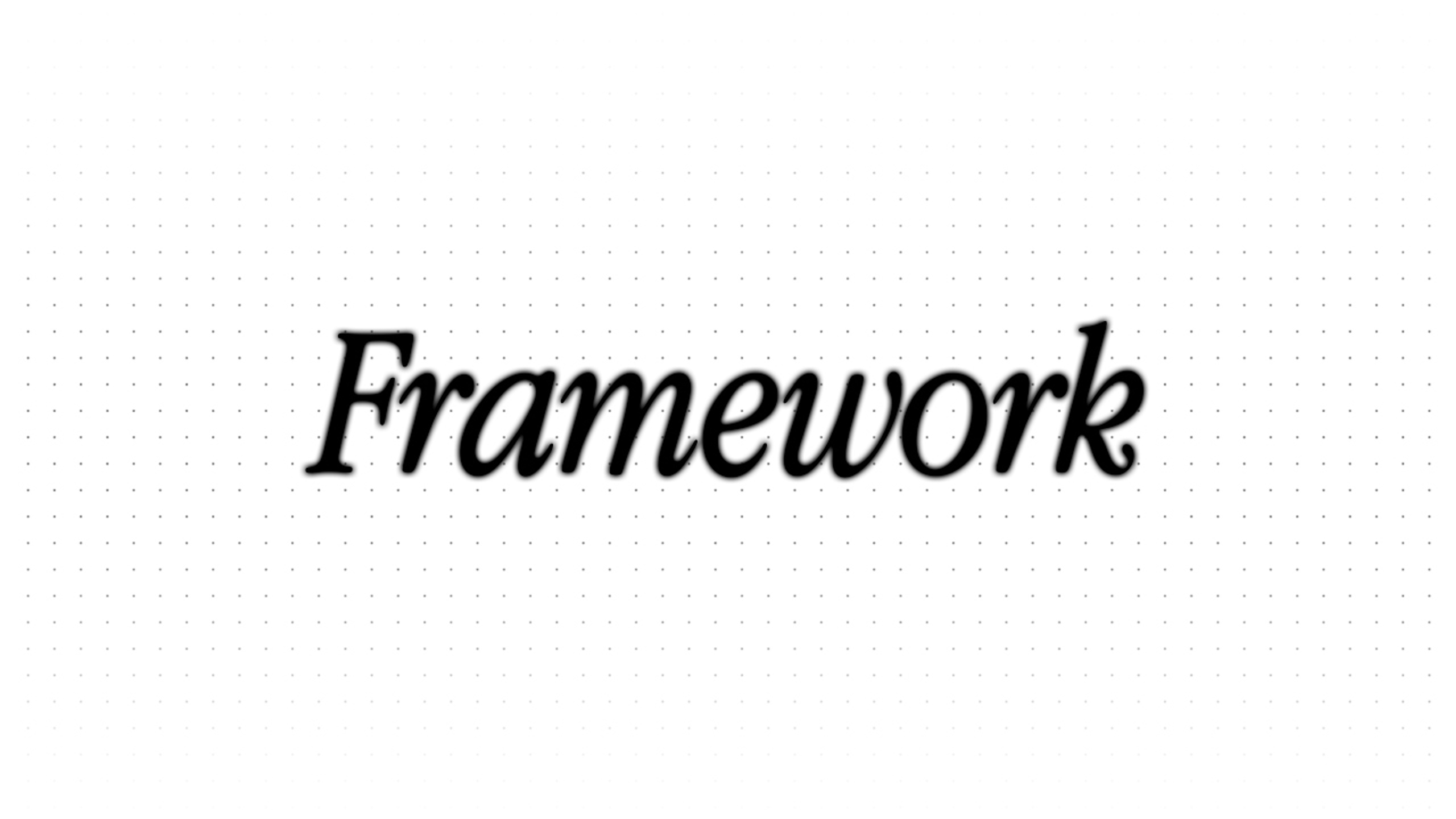 Framework