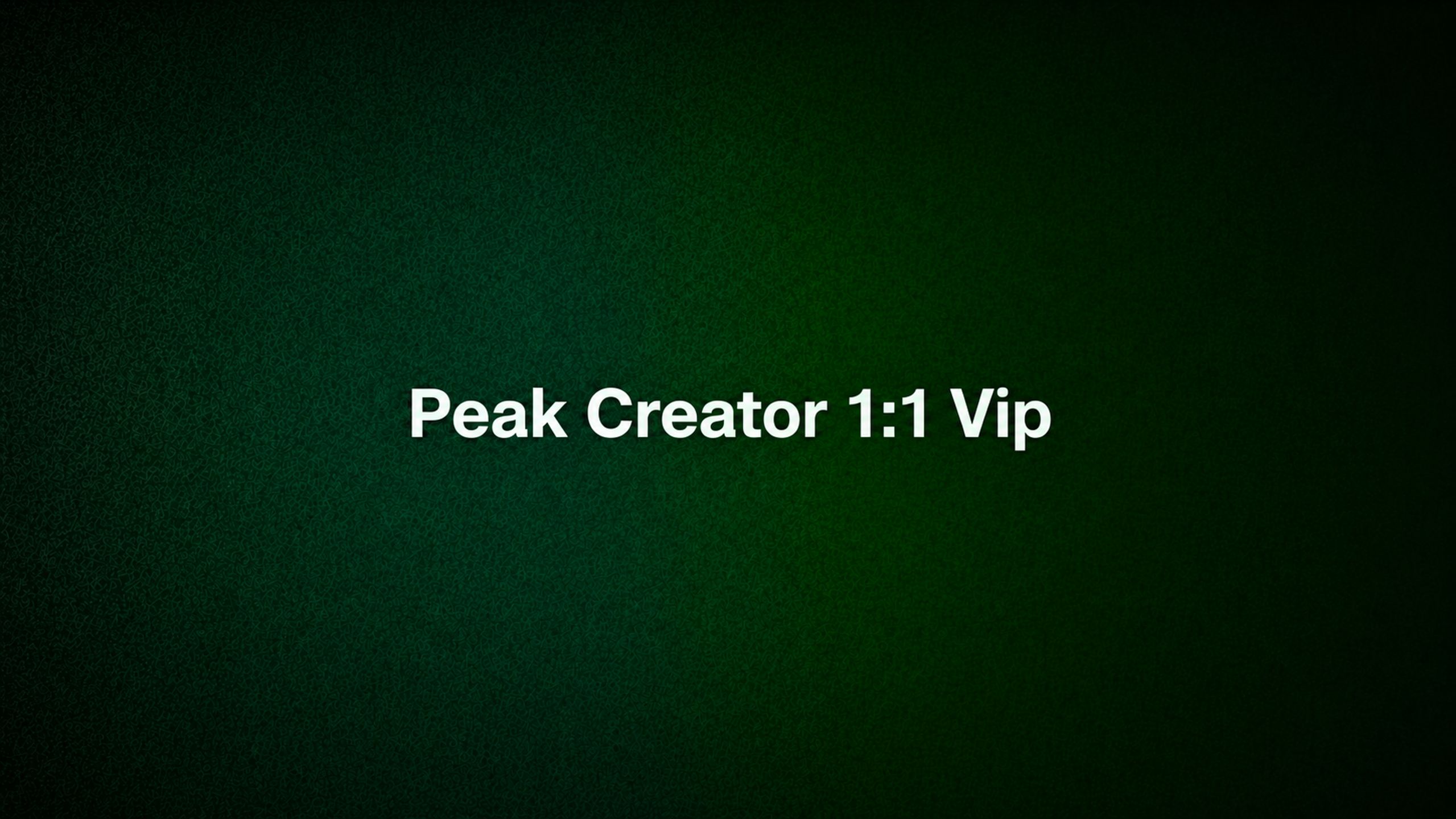 Peak Creator 1:1 Vip