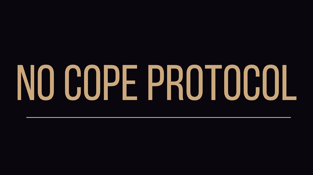 No Cope Protocol 101