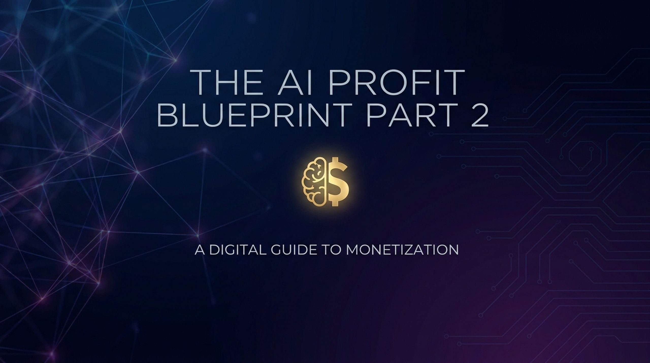 The AI Profit Blueprint · Part 2