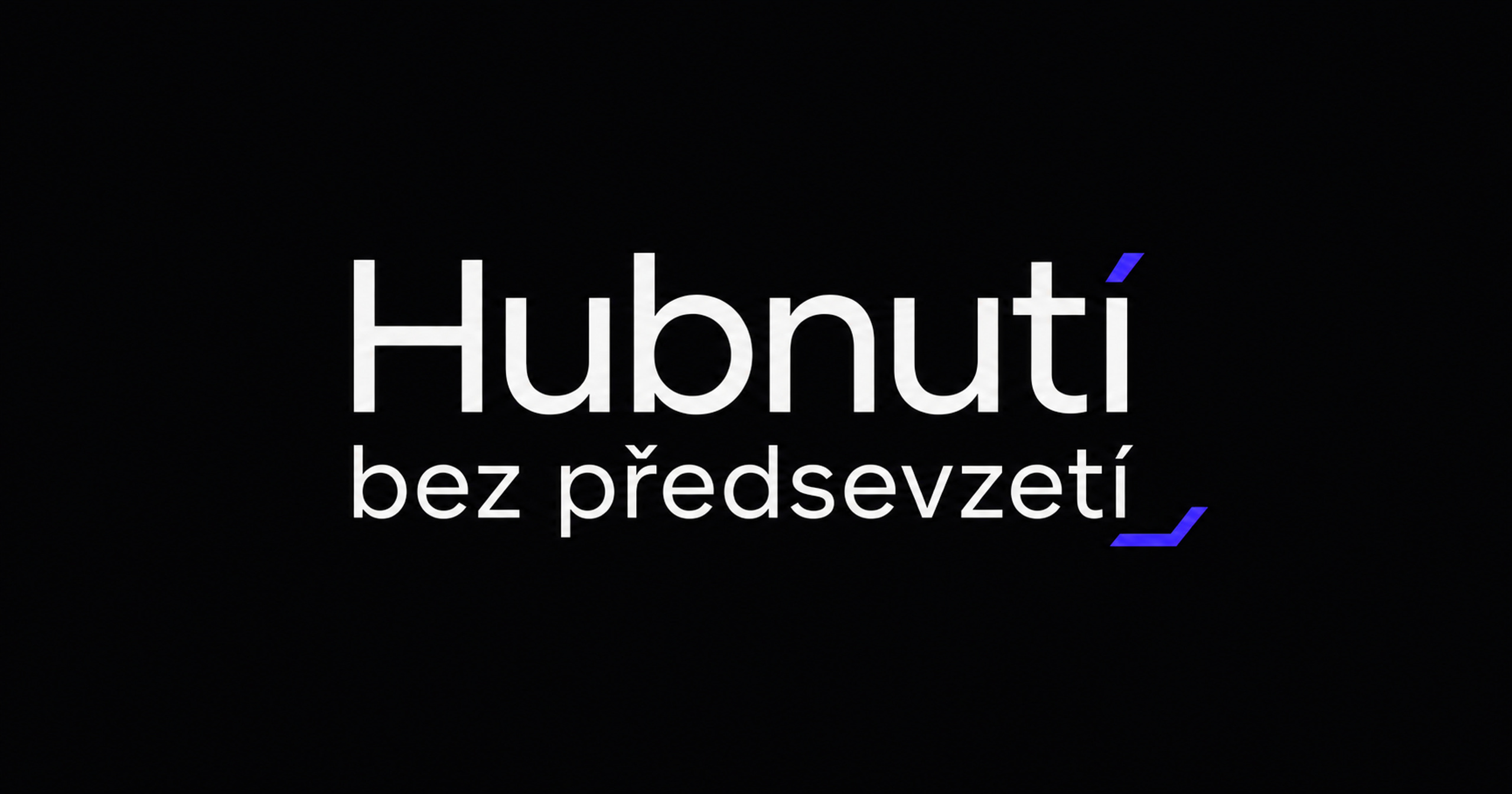 Hubnutí Bez Předsevzetí