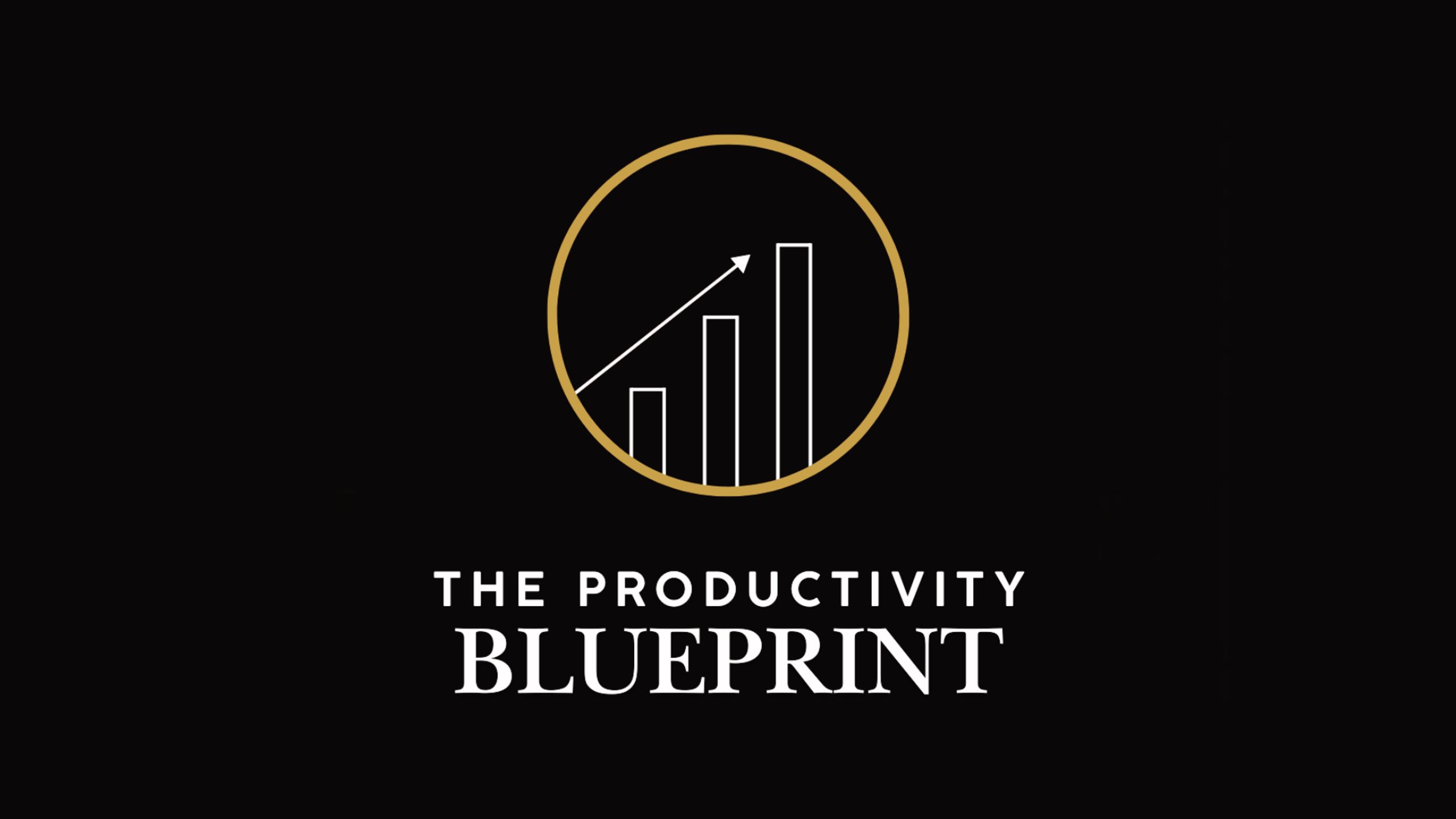 The Productivity Blueprint