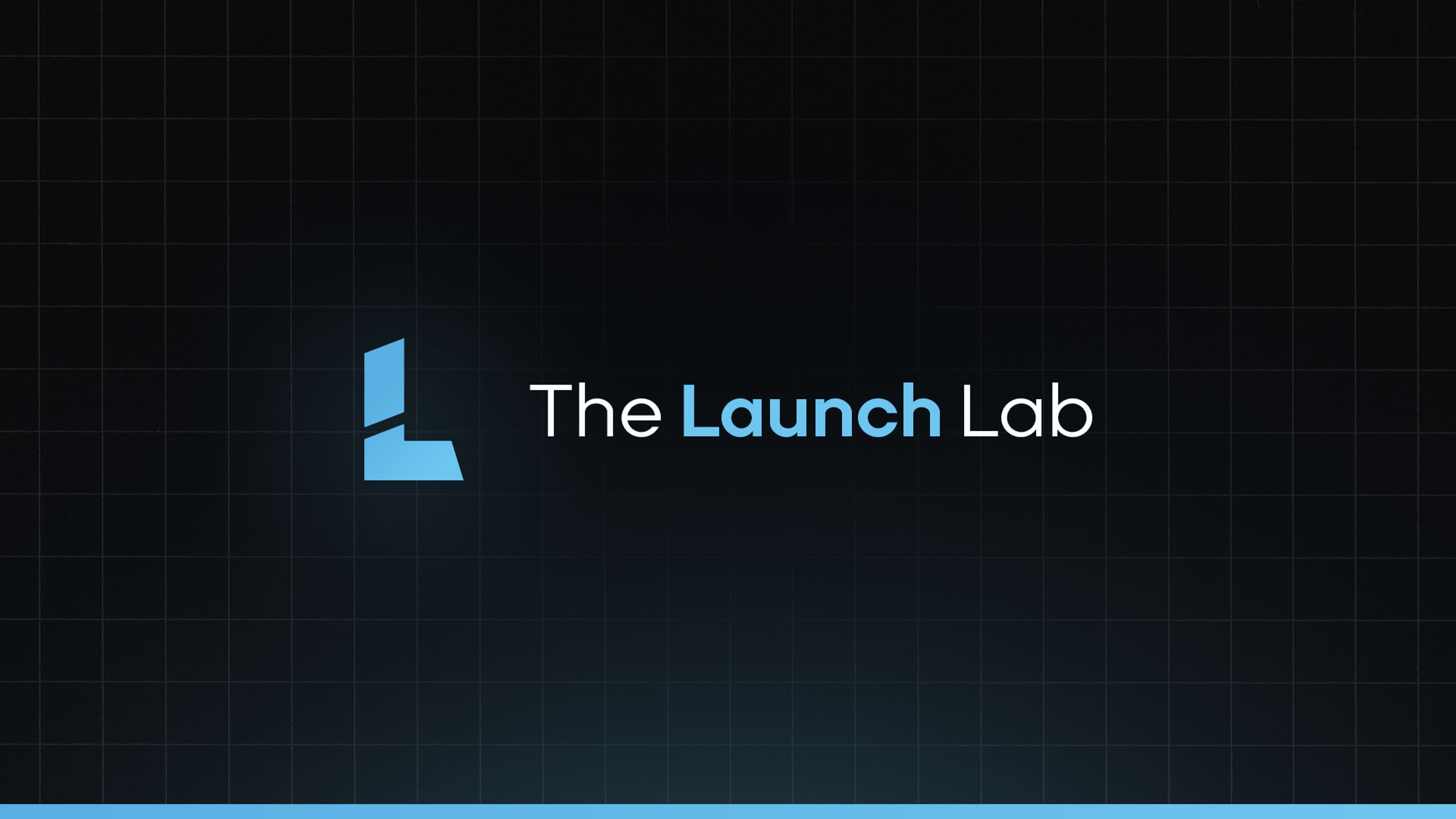 The Launch Lab