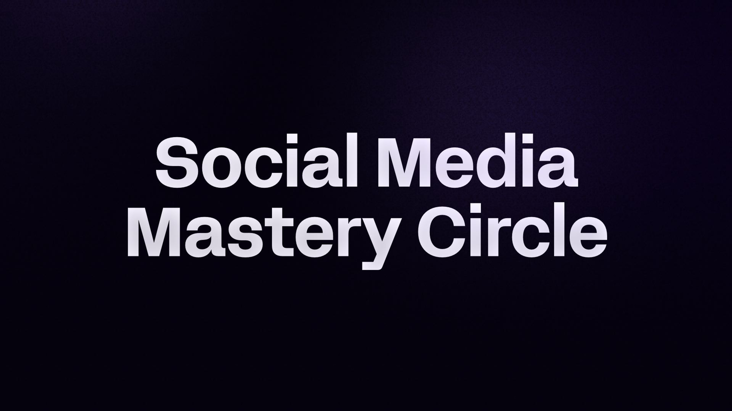 Social Media Mastery Circle