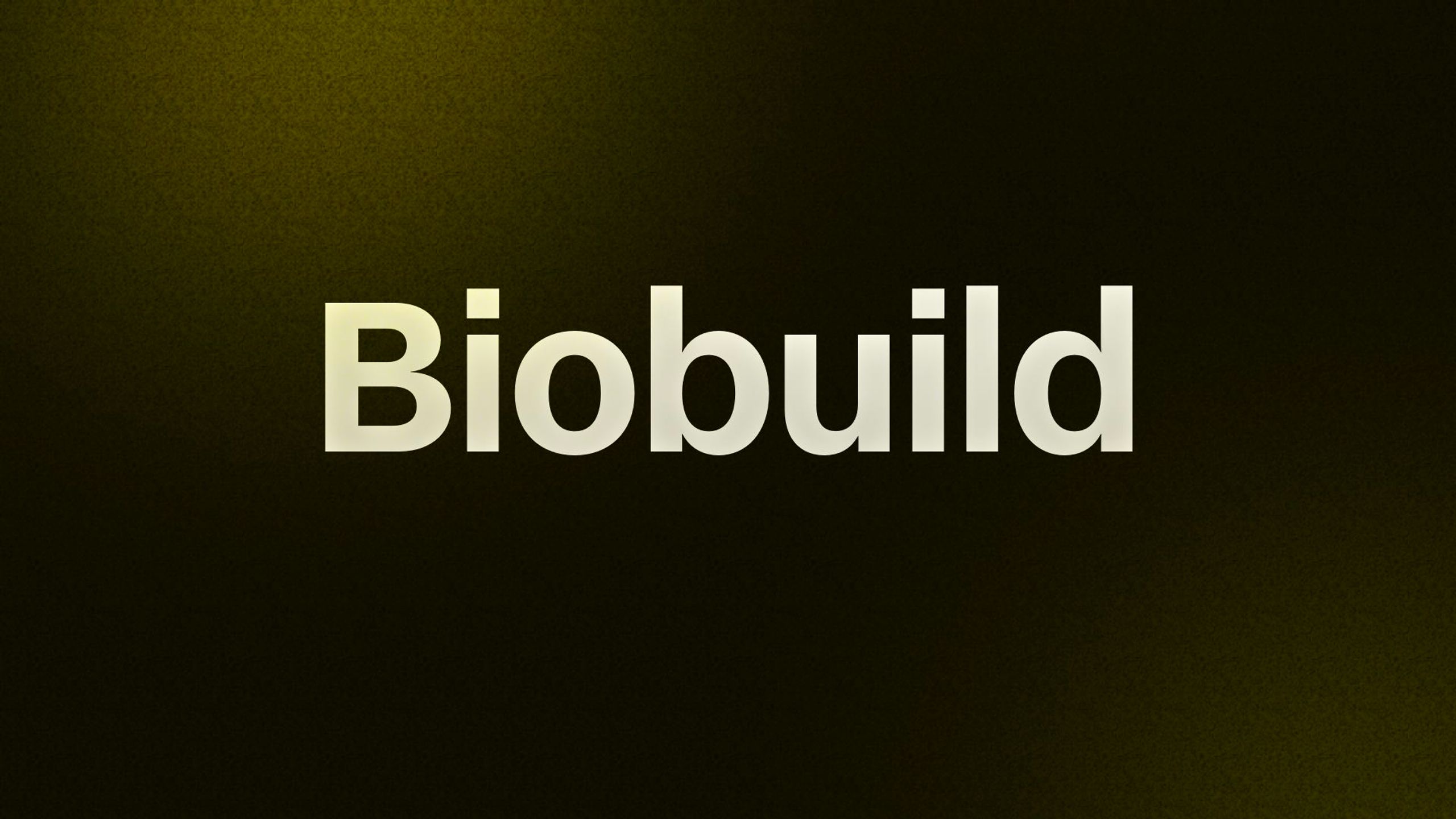 Biobuild