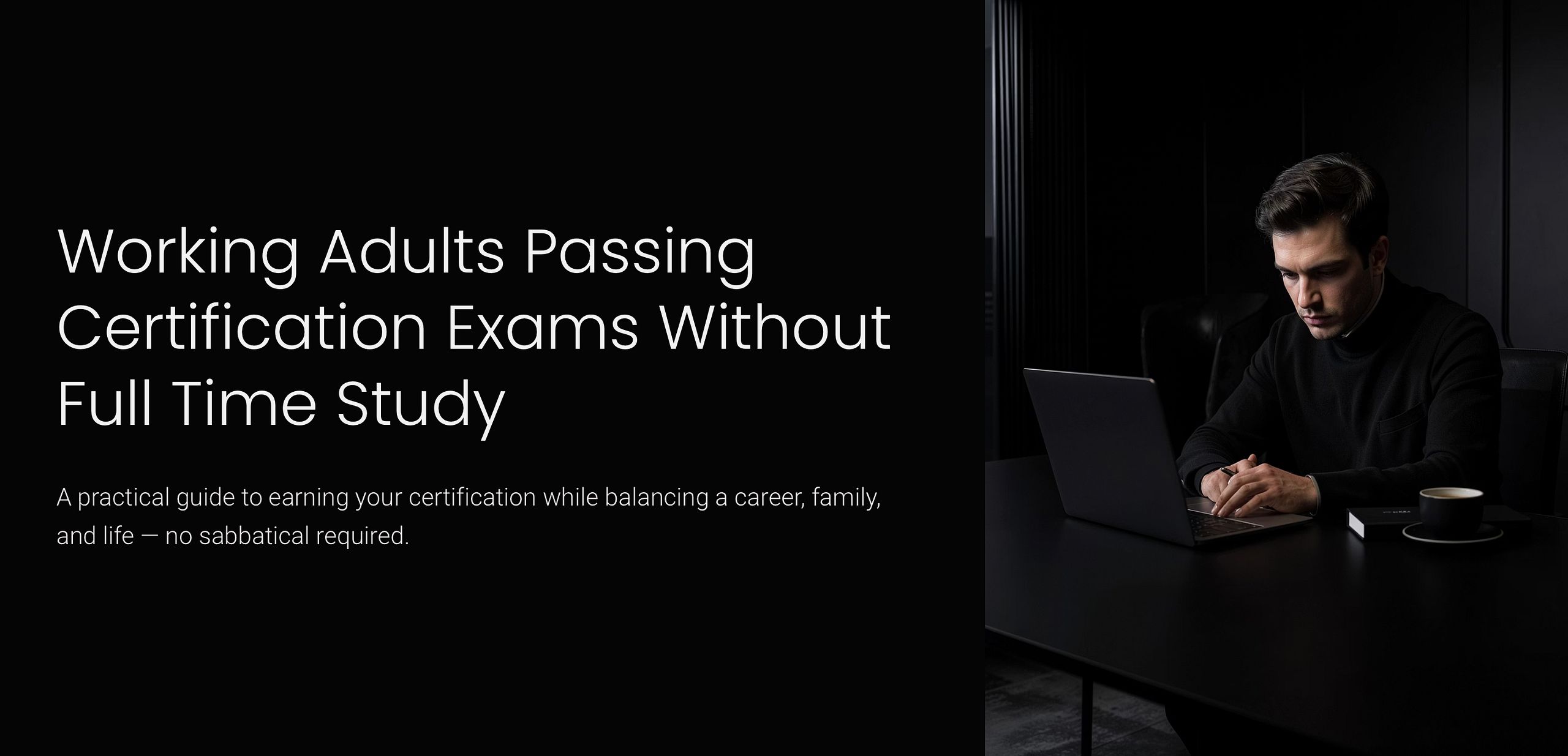 Cert Exams Without Full-Time Study