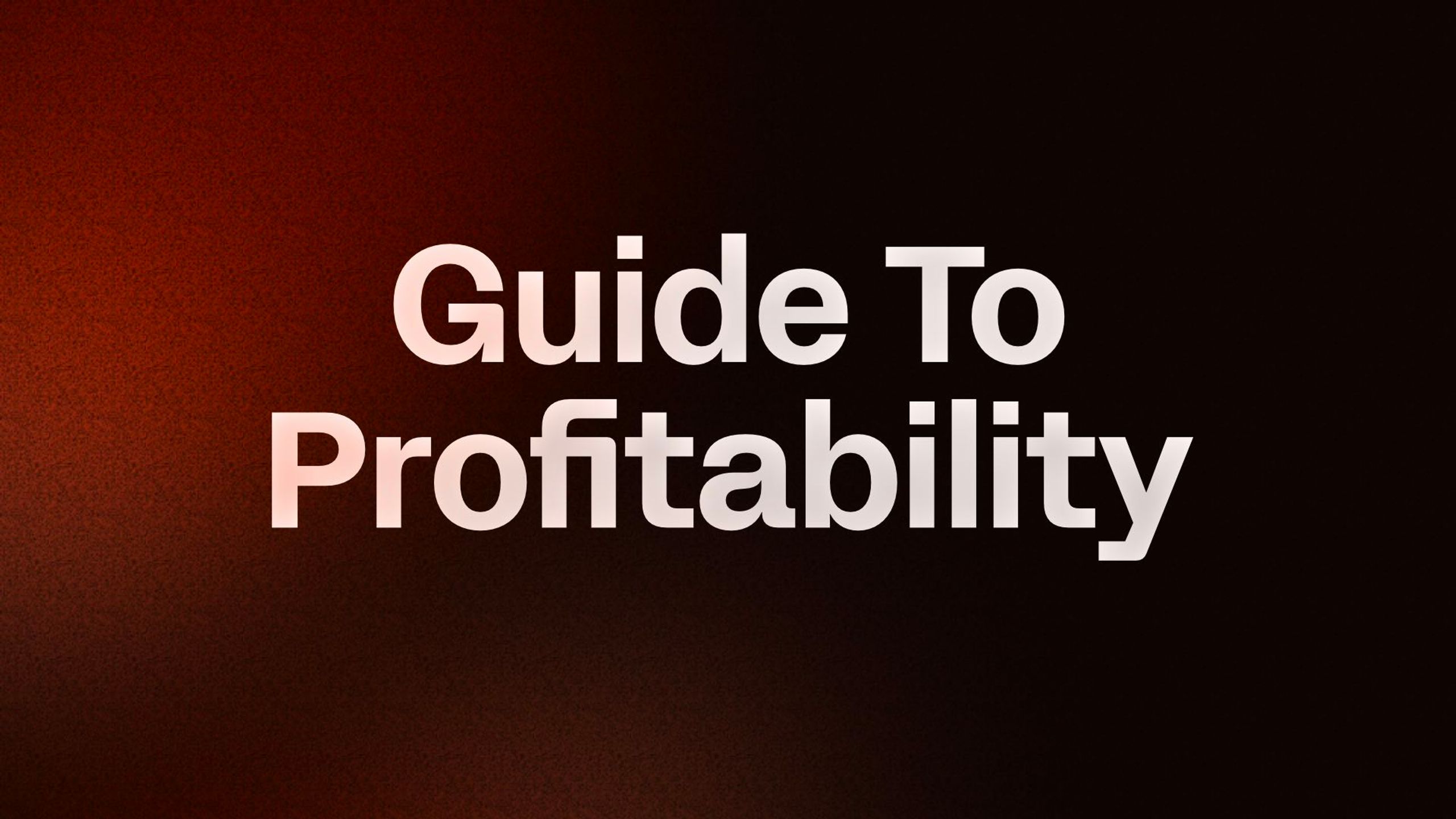 Guide To Profitability 