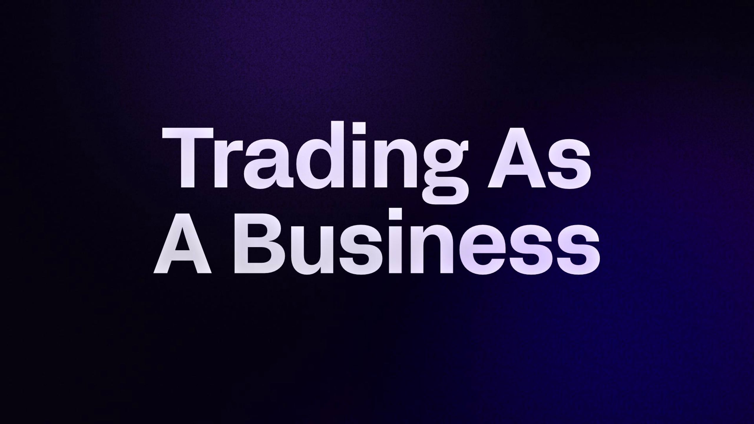 Trading As A Business