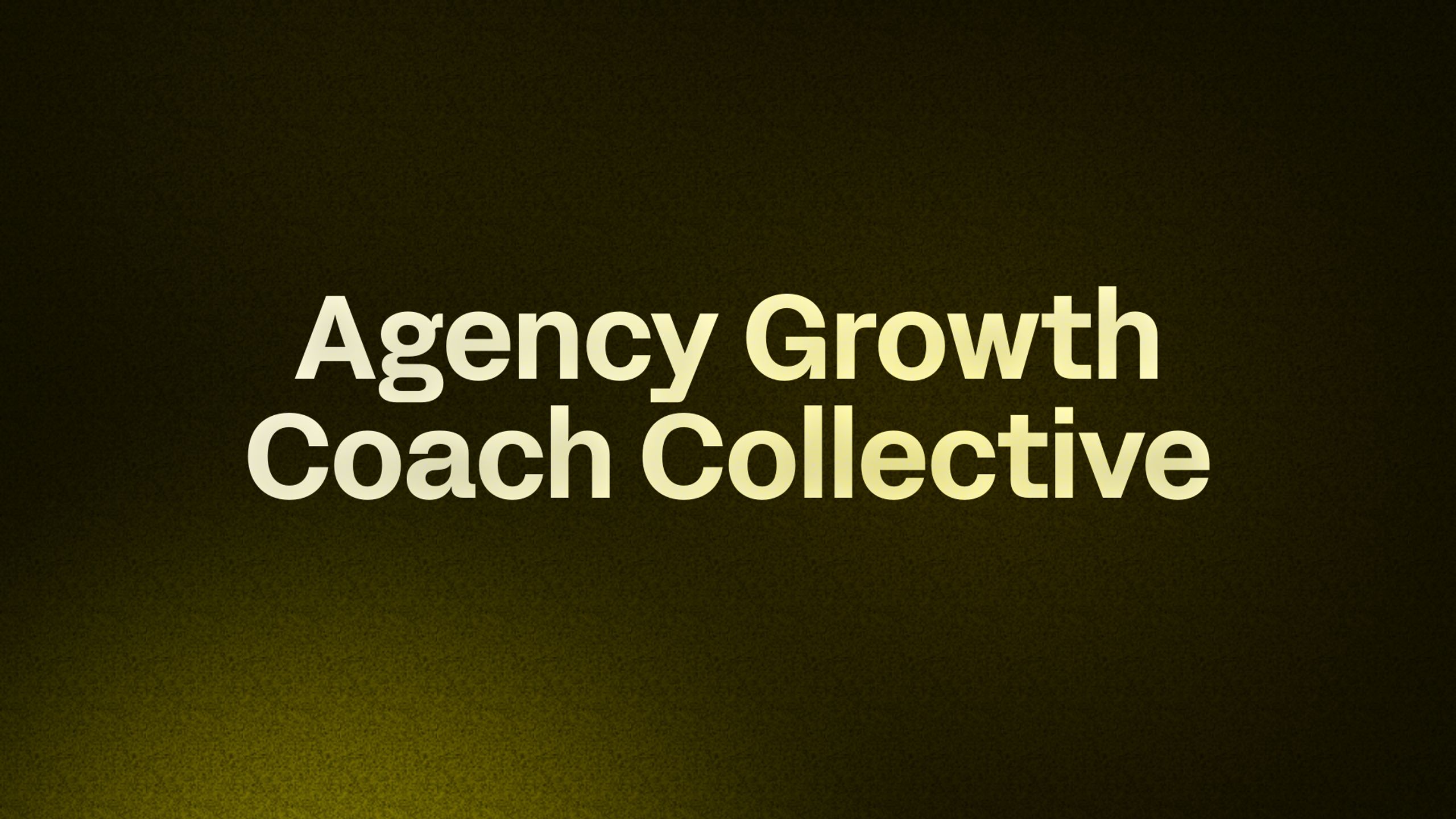 Agency Growth Coach Collective