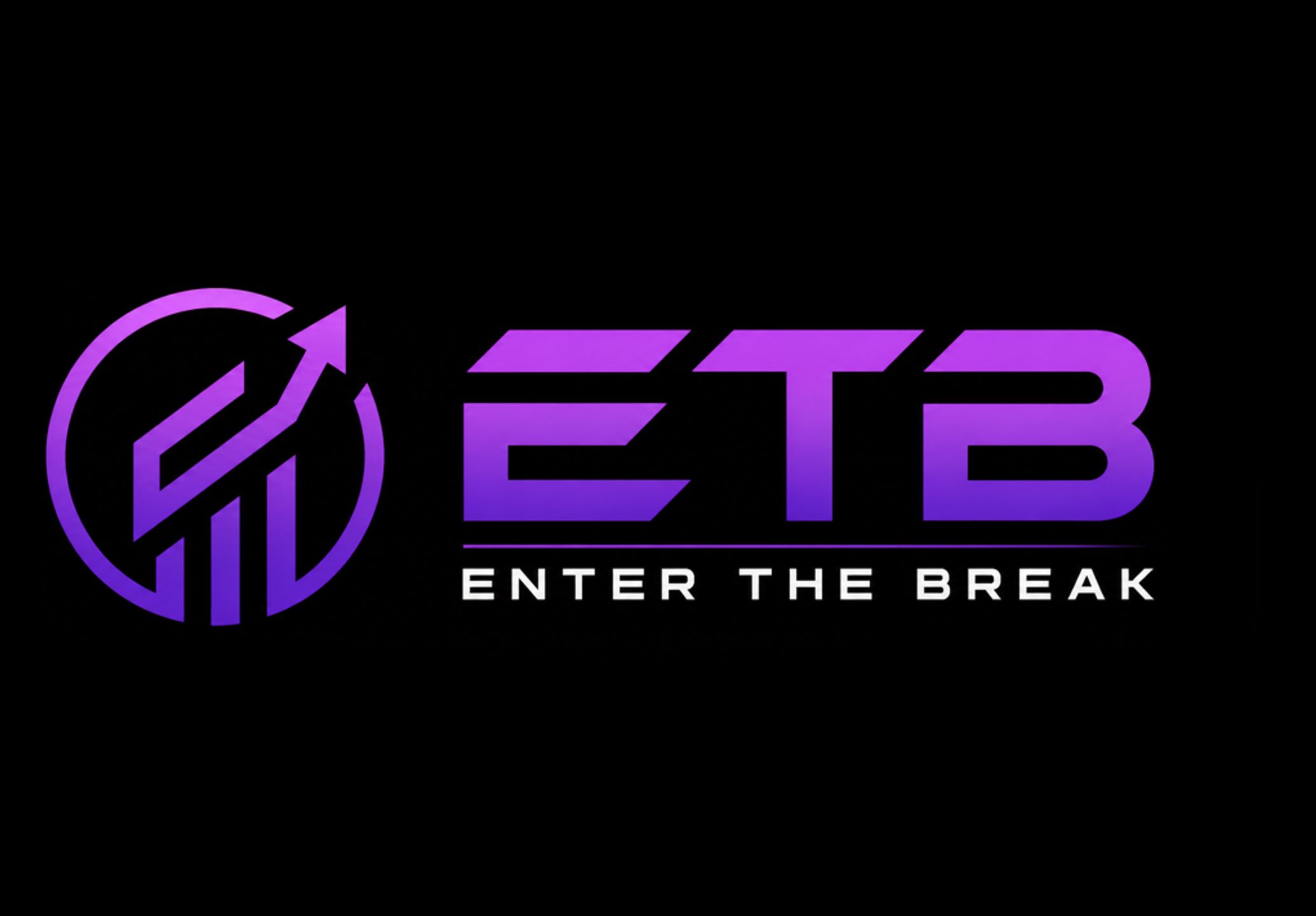 ETB   (Enter The Break)