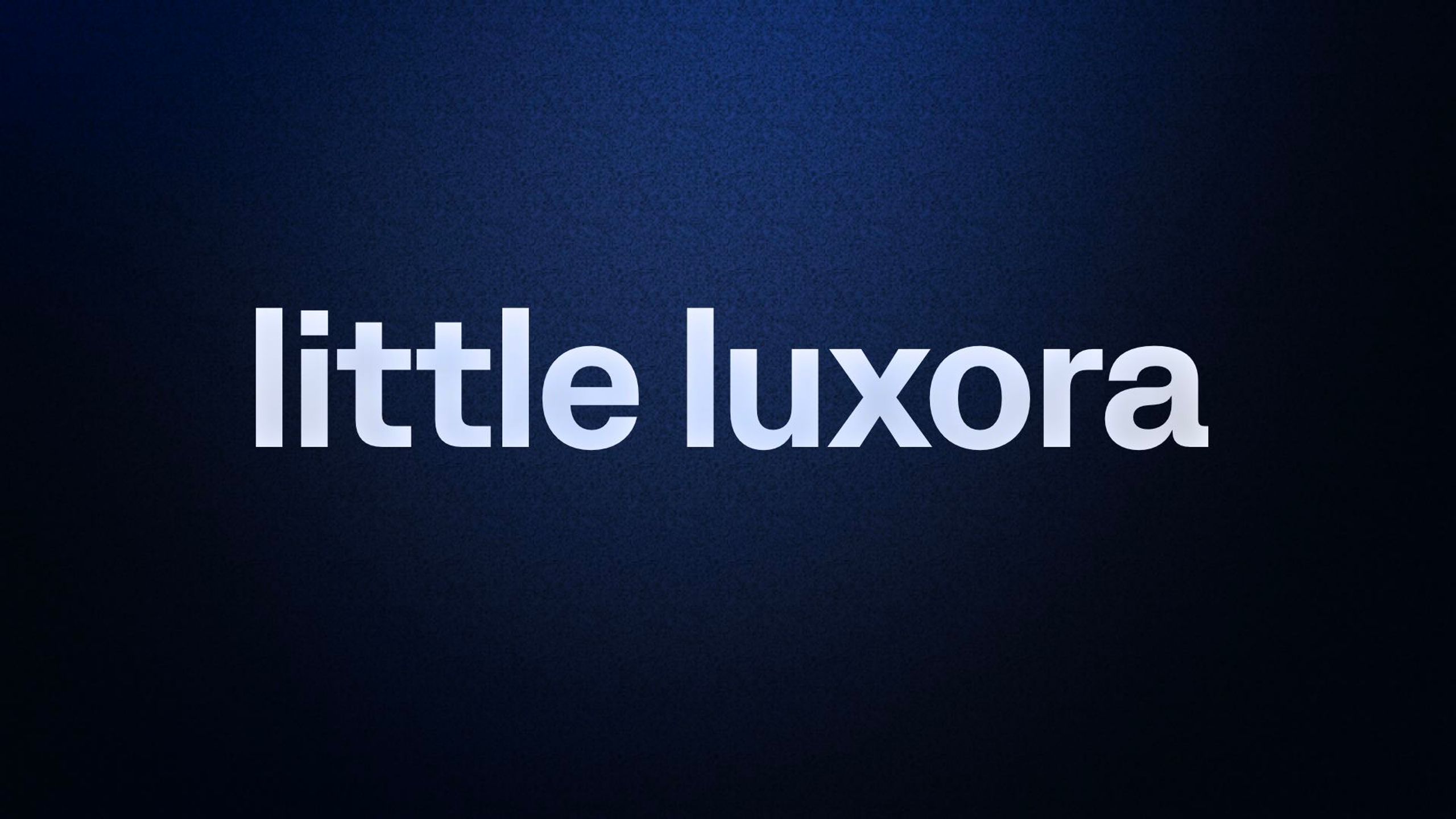 little luxora 