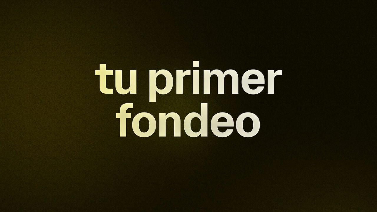 tu primer fondeo