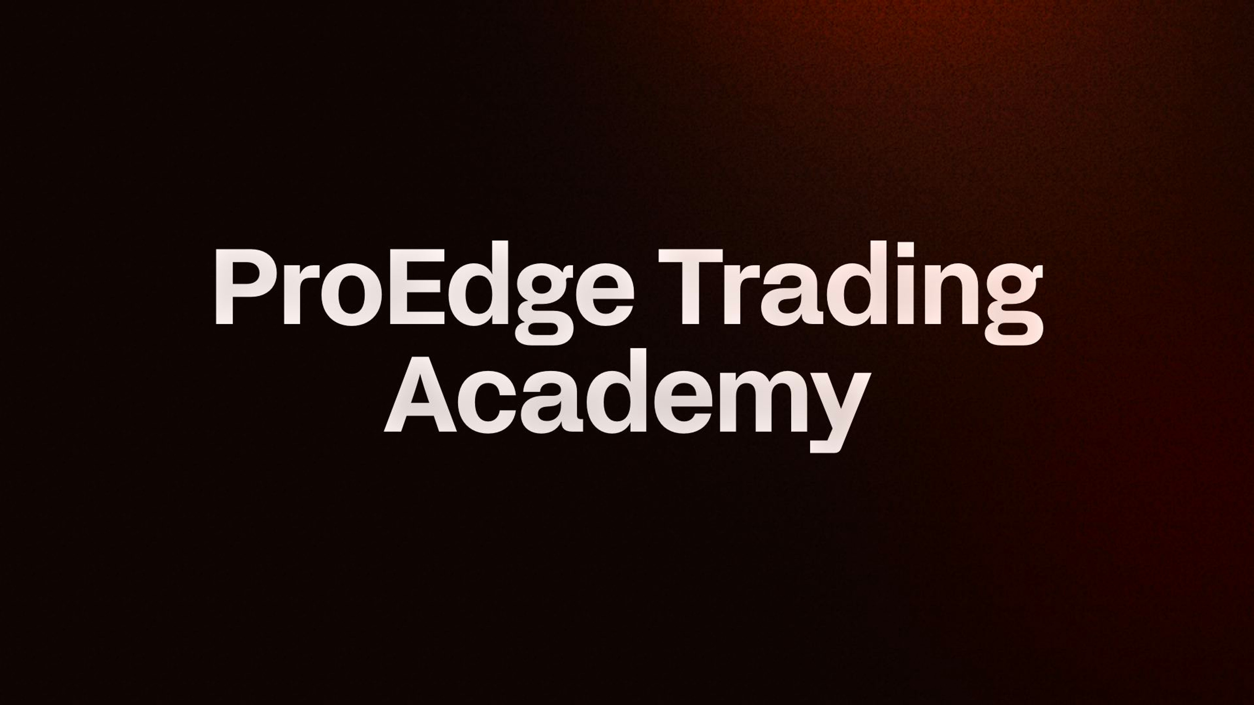 ProEdge Trading Academy