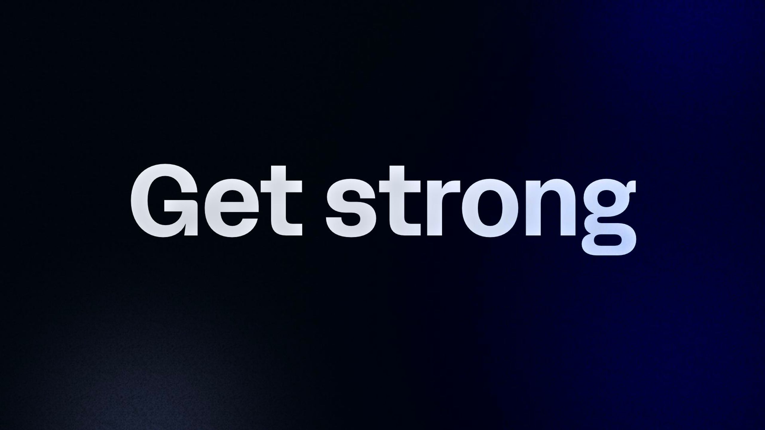 Get strong 