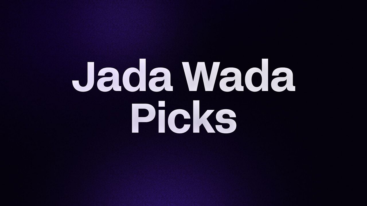 Jada Wada Picks